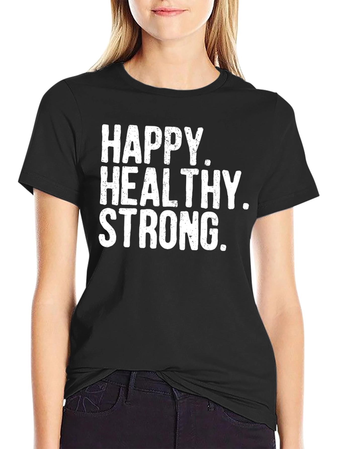 Happy Healthy Strong Black T-Shirt