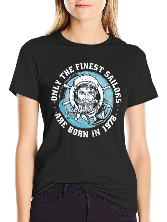 Finest Sailors Born in 1978 T-Shirt