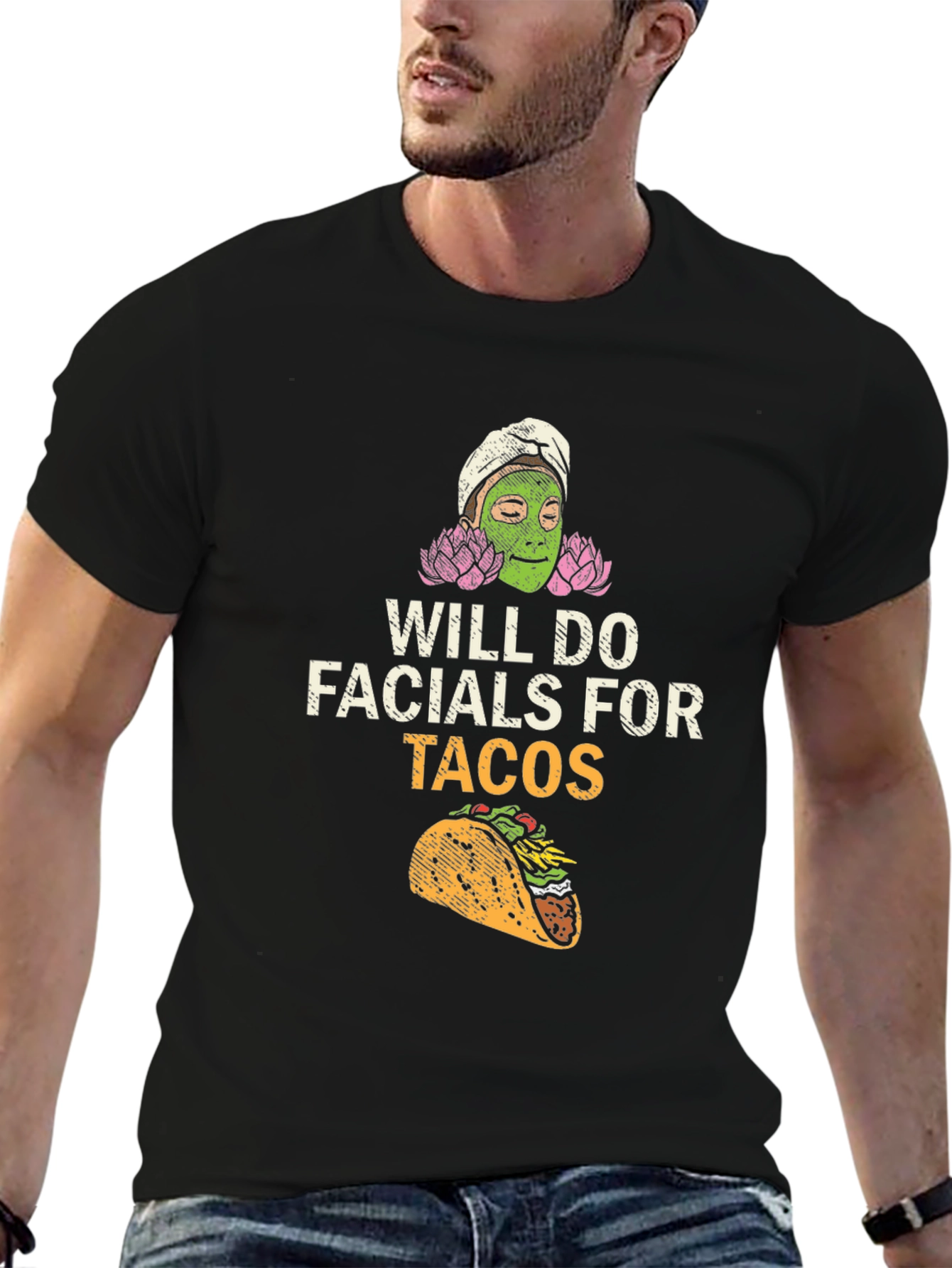 Will Do Facials For Tacos Funny T-Shirt