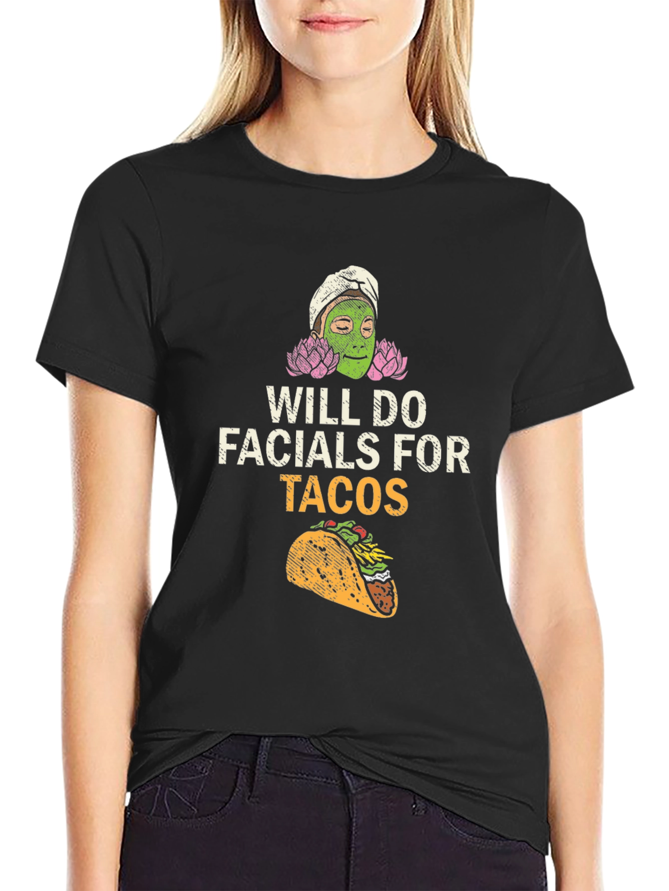 Will Do Facials For Tacos Funny T-Shirt
