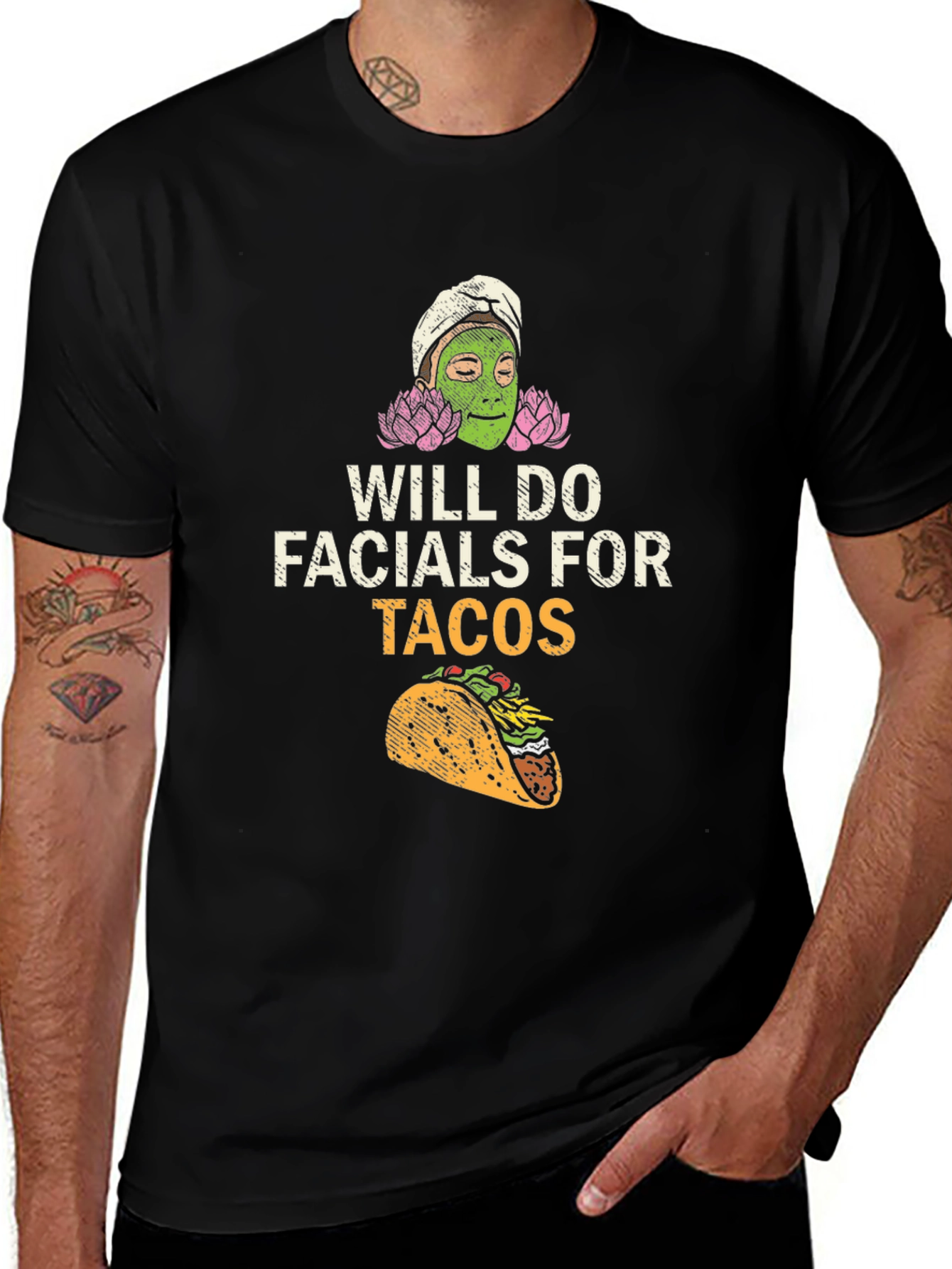 Will Do Facials For Tacos Funny T-Shirt