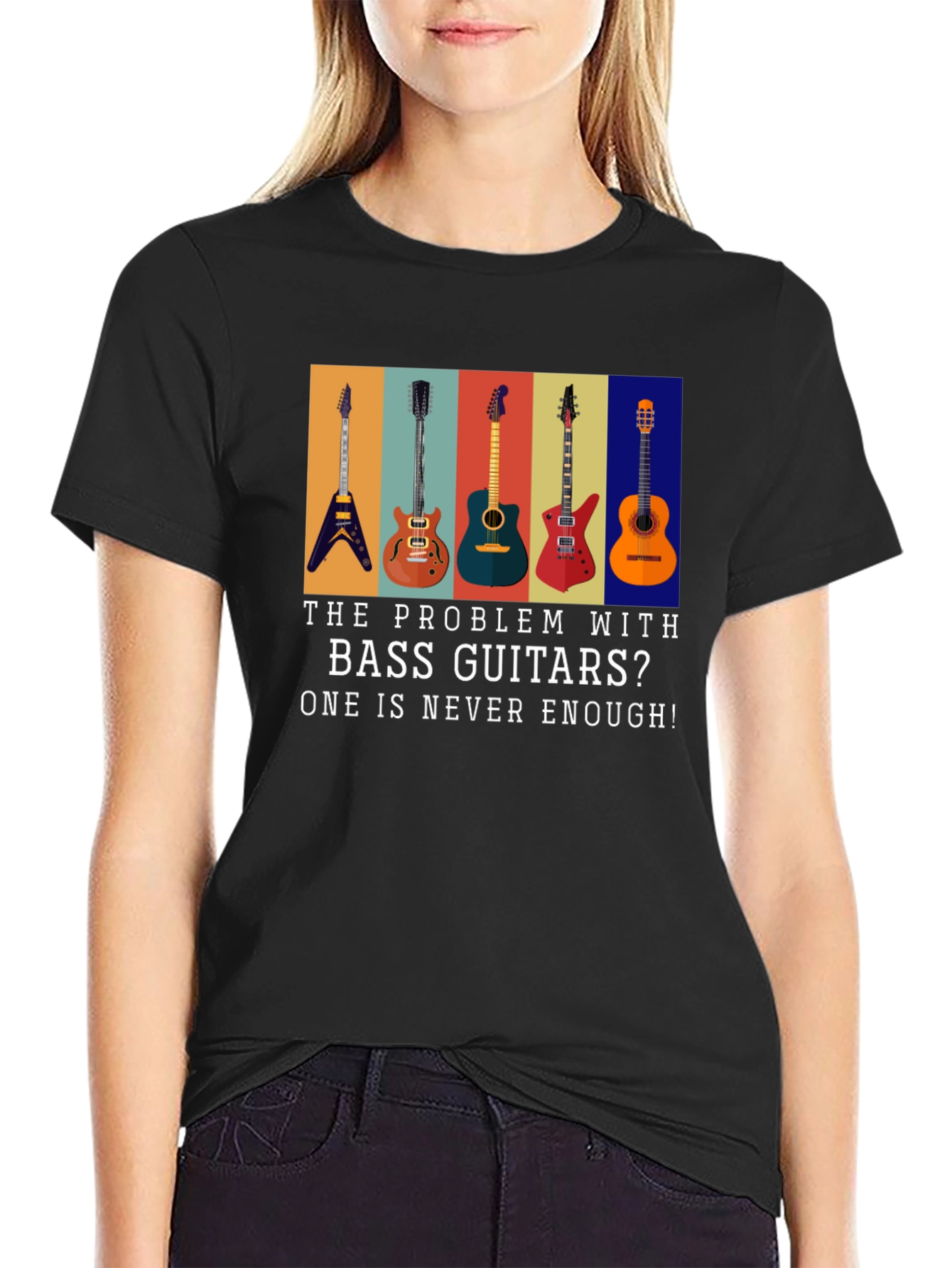 Bass Guitar T-Shirt: Never Enough Guitars!