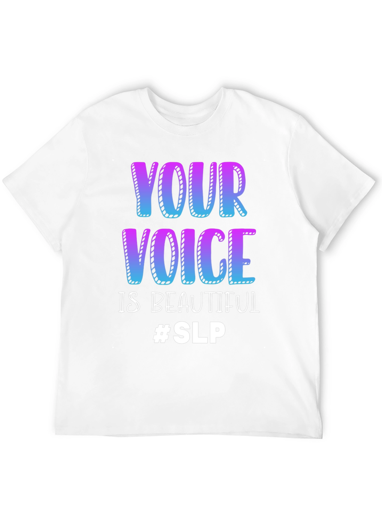 Your Voice is Beautiful T-Shirt Speech Language Pathologist SLP