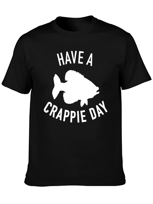 Have a Crappie Day T-Shirt - Fishing Graphic Tee