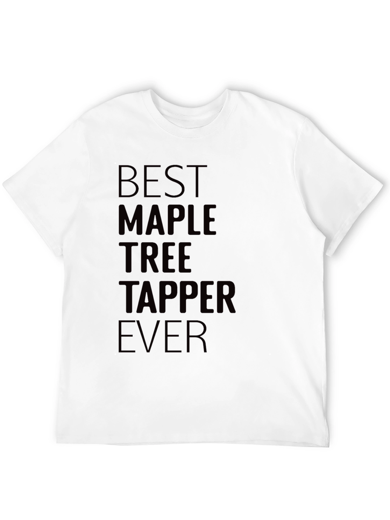 Best Maple Tree Tapper Ever Graphic T-Shirt