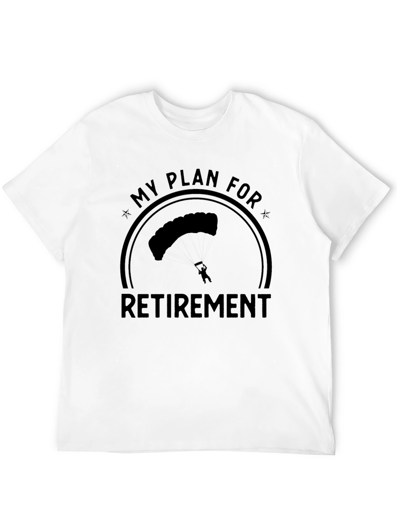Retirement Plan Skydiving T-Shirt