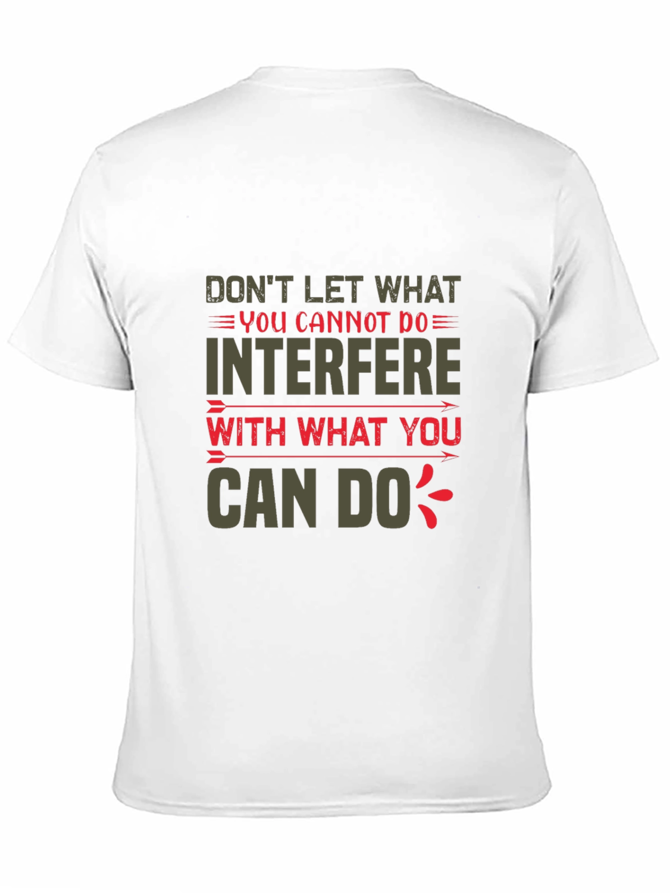 Motivational Graphic T-Shirt - Positive Quote Tee