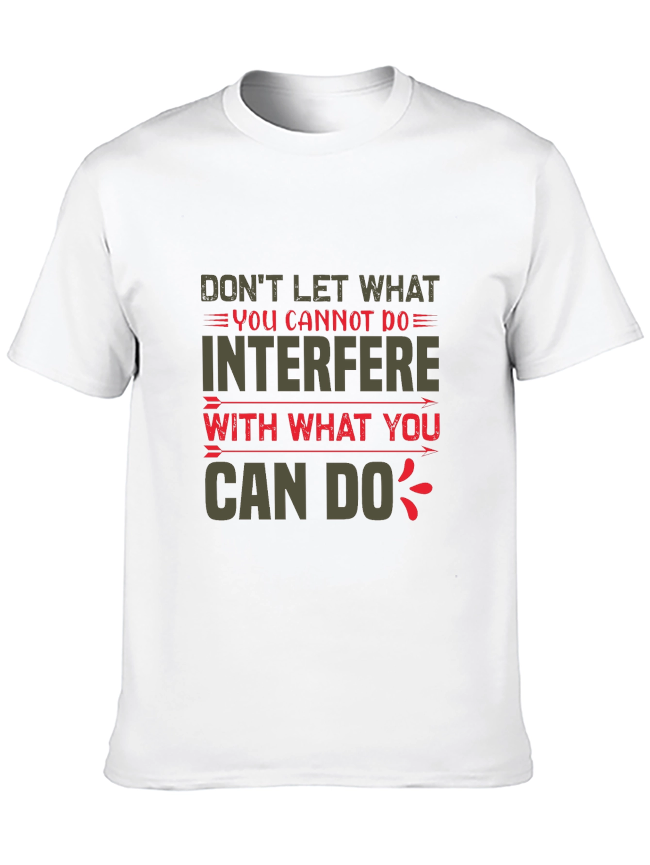 Motivational Graphic T-Shirt - Positive Quote Tee