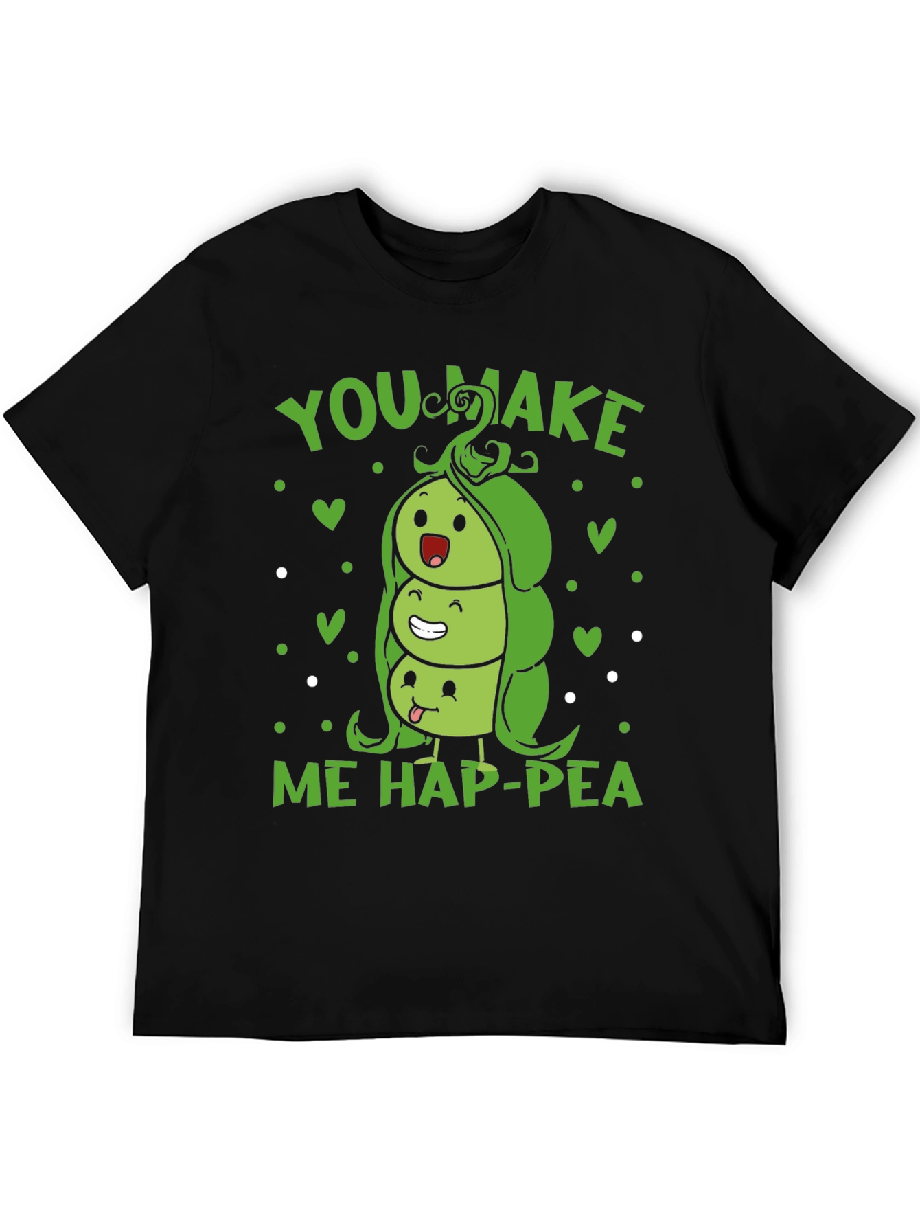 You Make Me Hap-pea T-Shirt