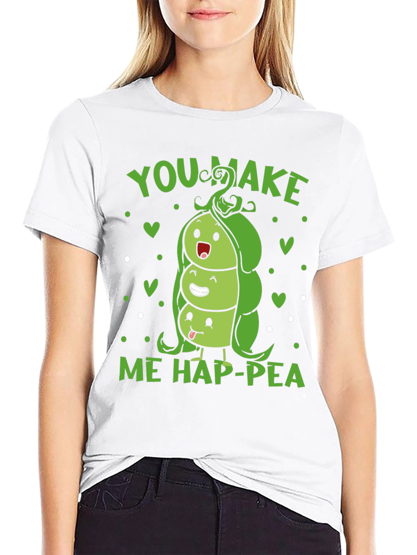 You Make Me Hap-pea T-Shirt