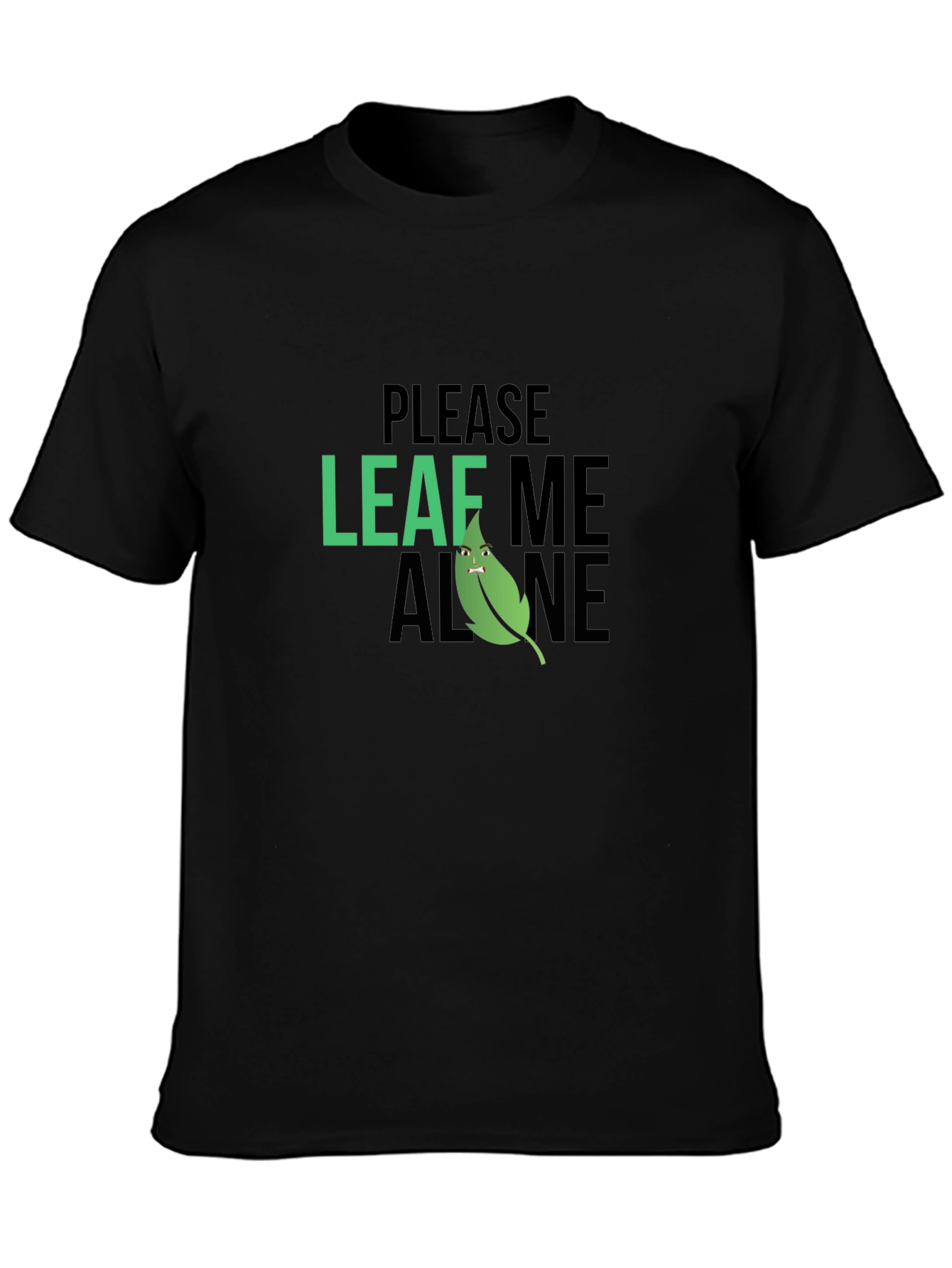 Please Leaf Me Alone Graphic T-Shirt