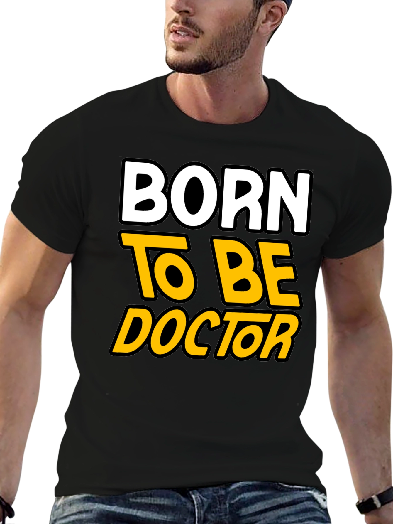 Born to Be Doctor - Graphic T-Shirt