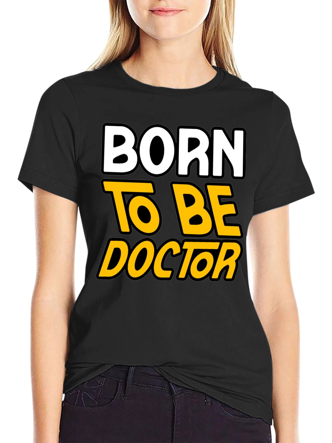 Born to Be Doctor - Graphic T-Shirt