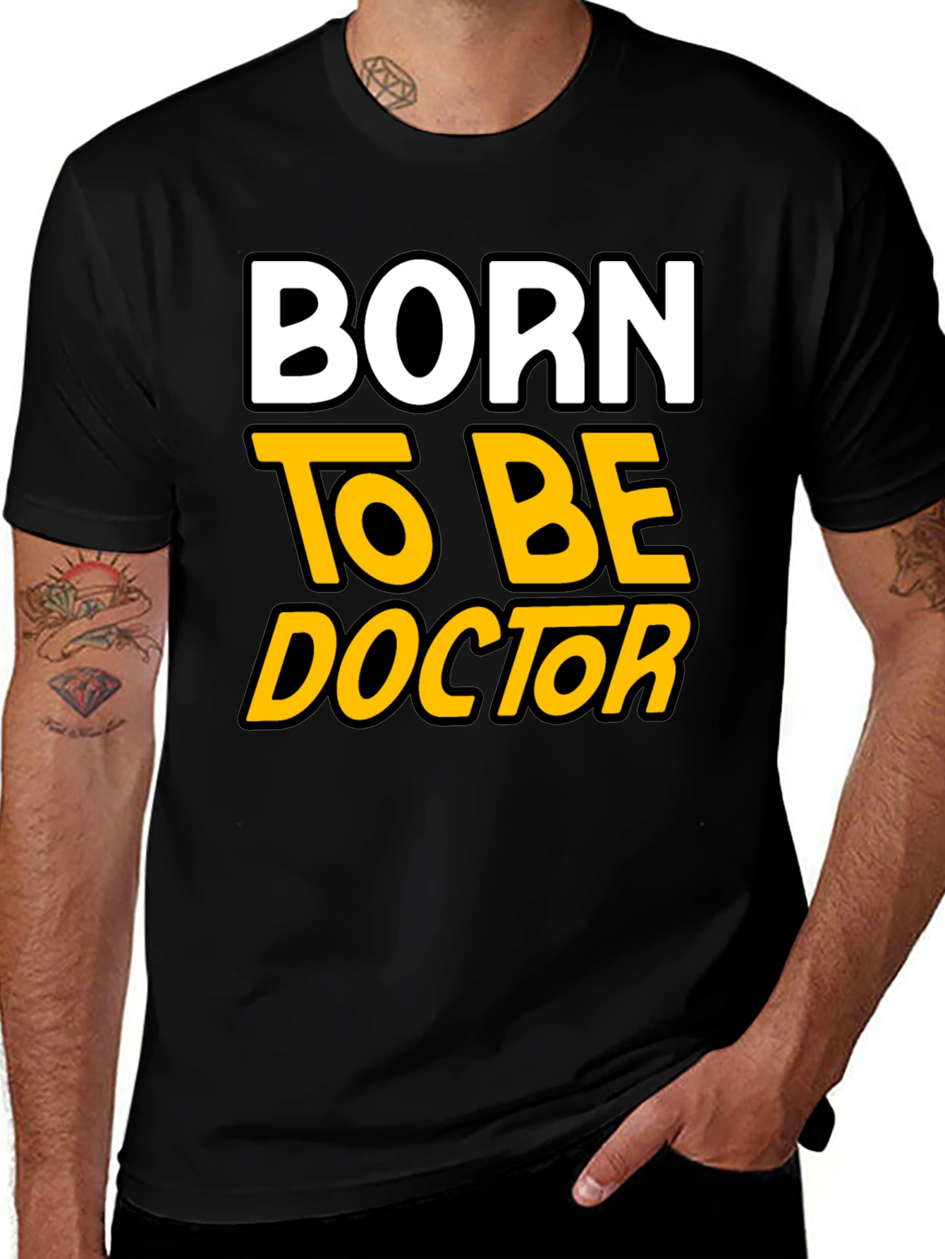 Born to Be Doctor - Graphic T-Shirt