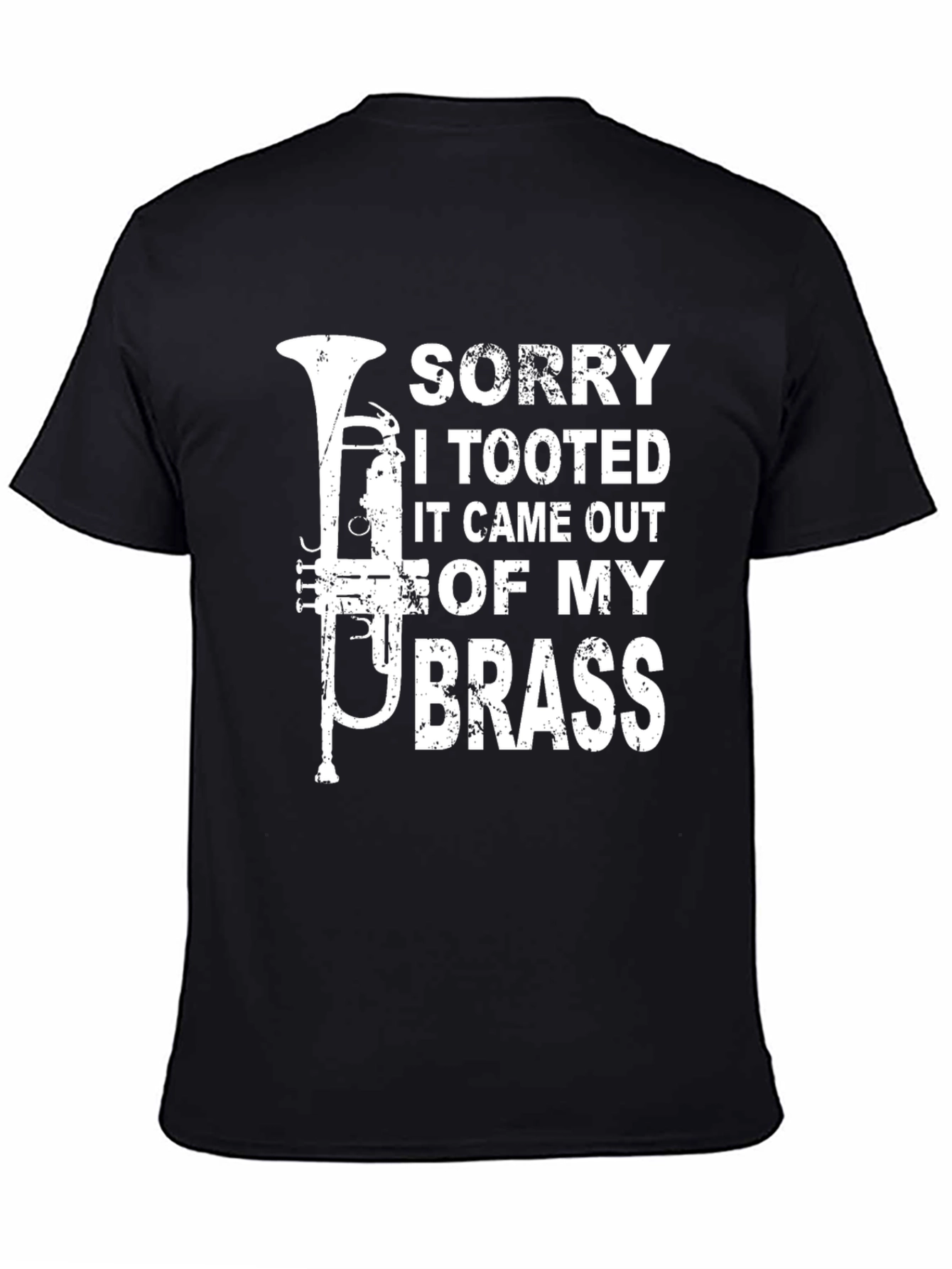 Sorry I Tooted Trombone T-Shirt