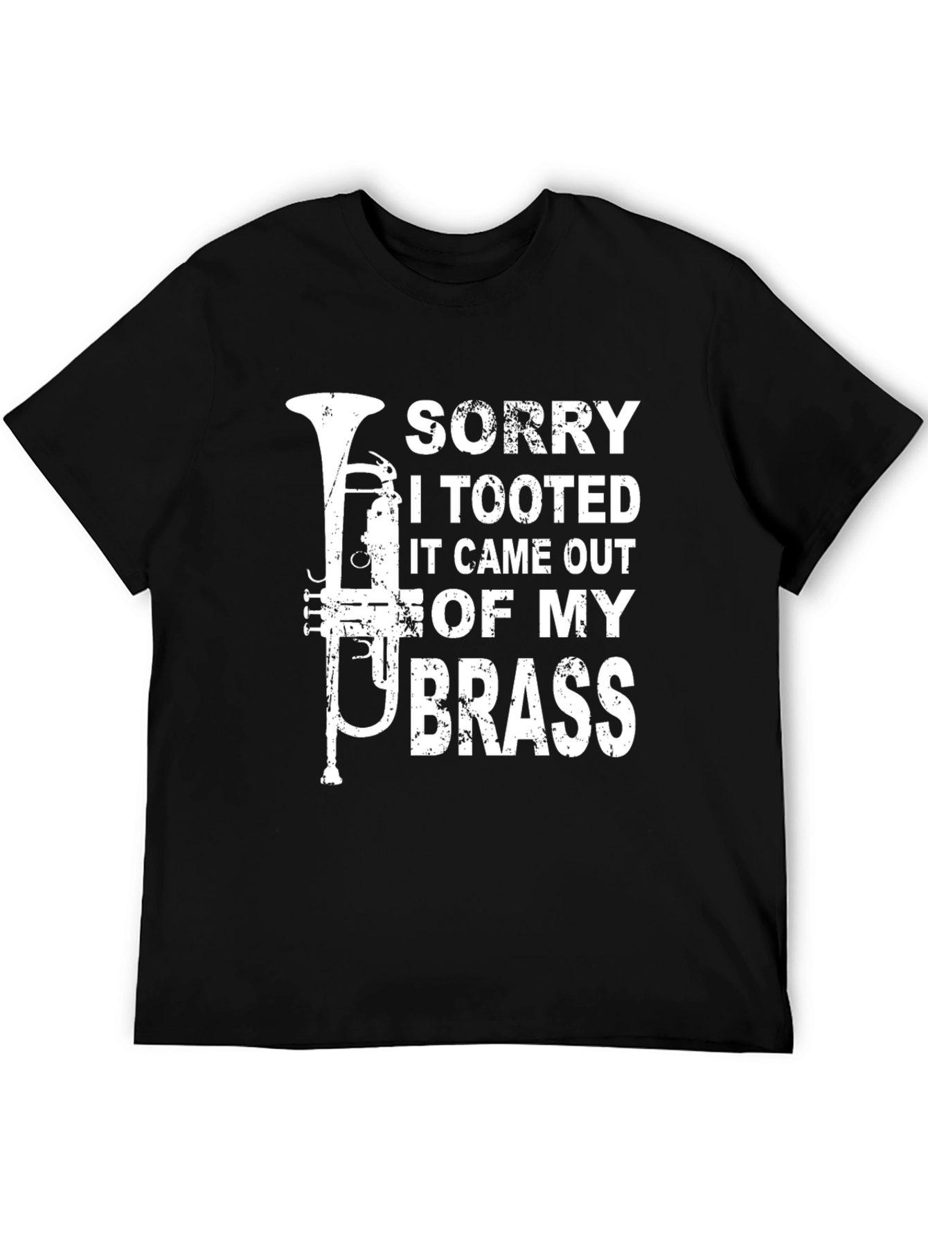 Sorry I Tooted Trombone T-Shirt