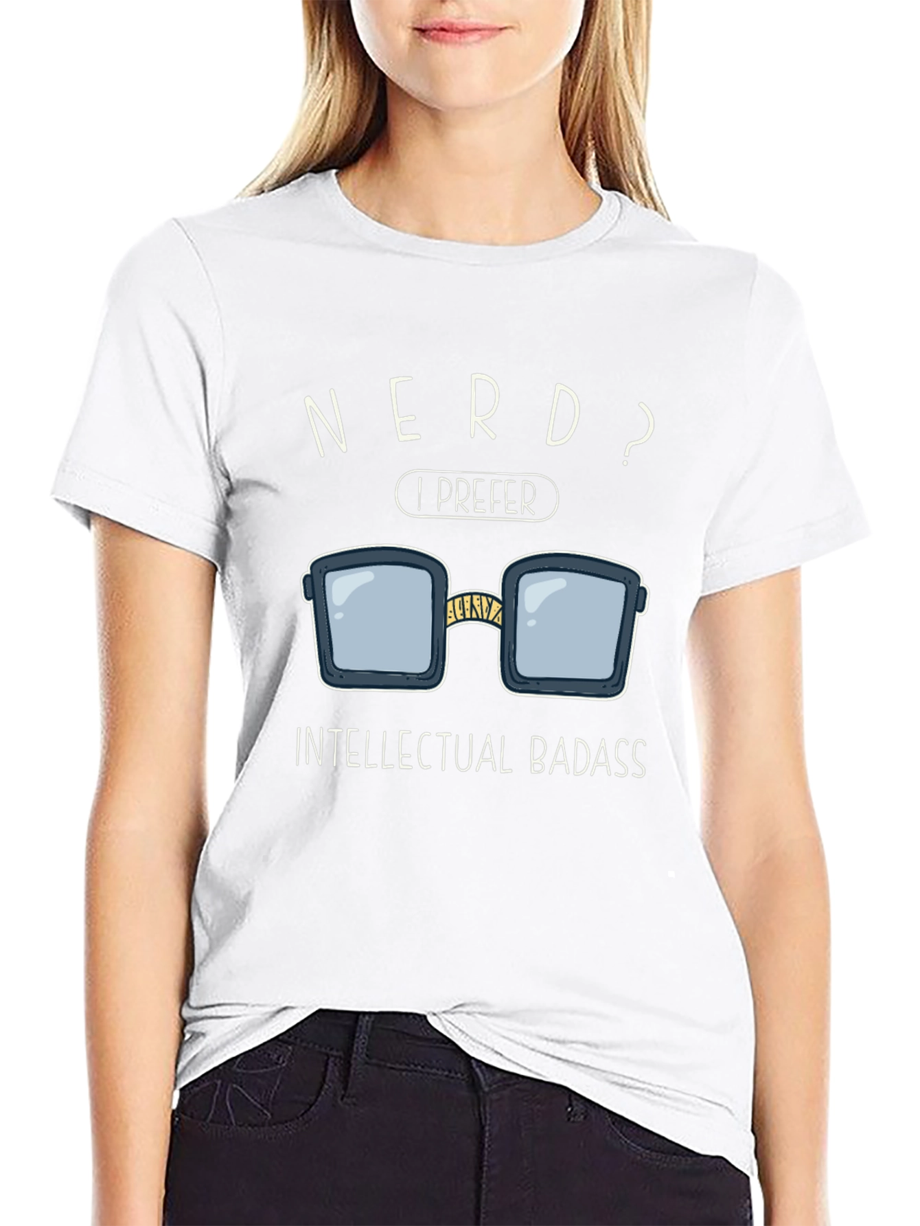 Nerd? I Prefer Intellectual Badass T-Shirt