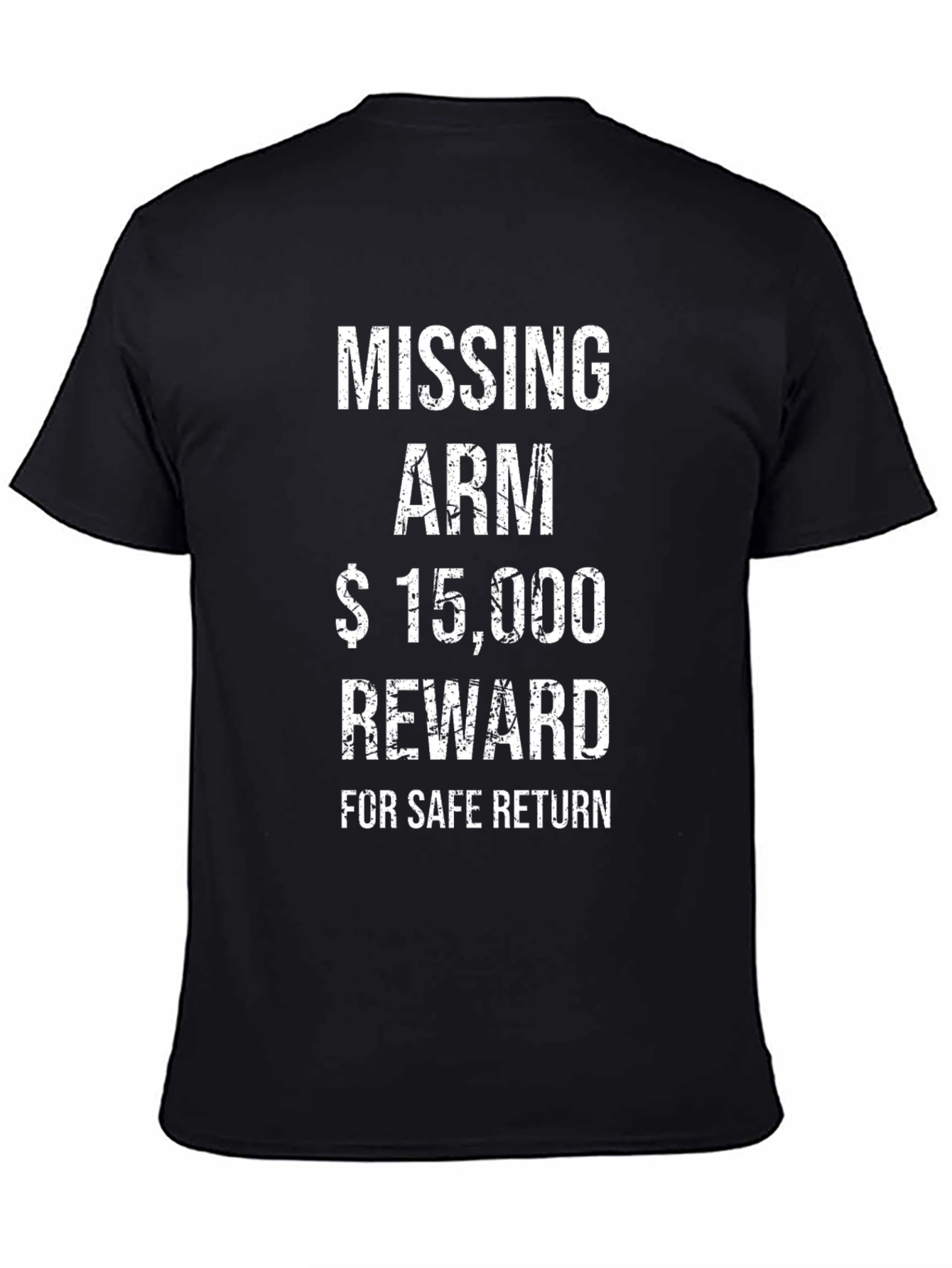 Funny Missing Arm Reward T-Shirt - Humor Tee