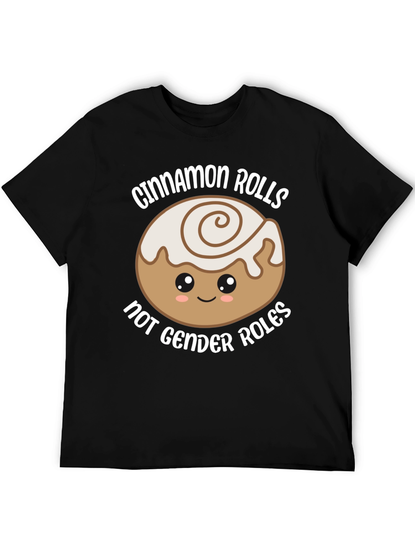Cinnamon Rolls Not Gender Roles Graphic Tee