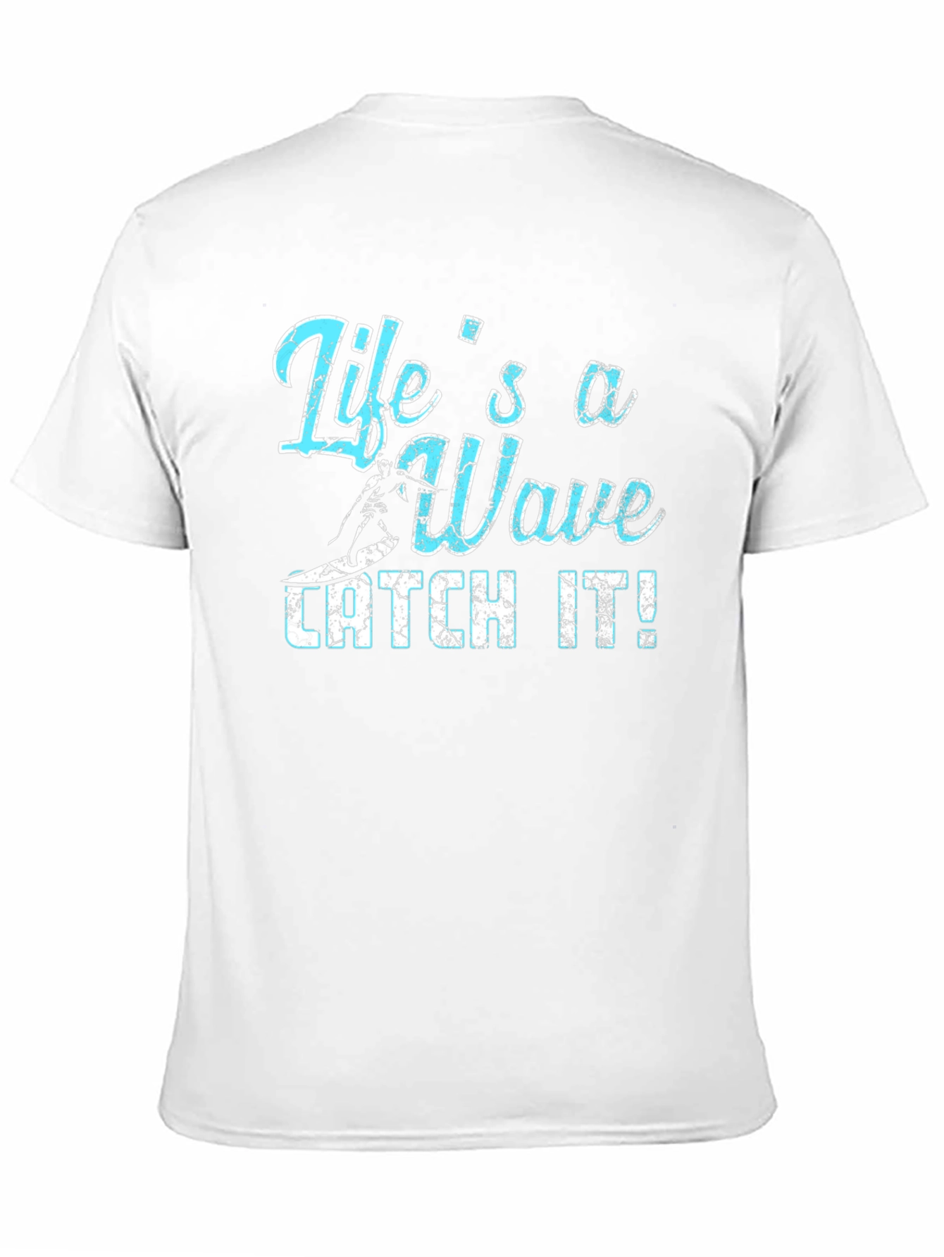 Lifes a Wave T-Shirt: Catch It!