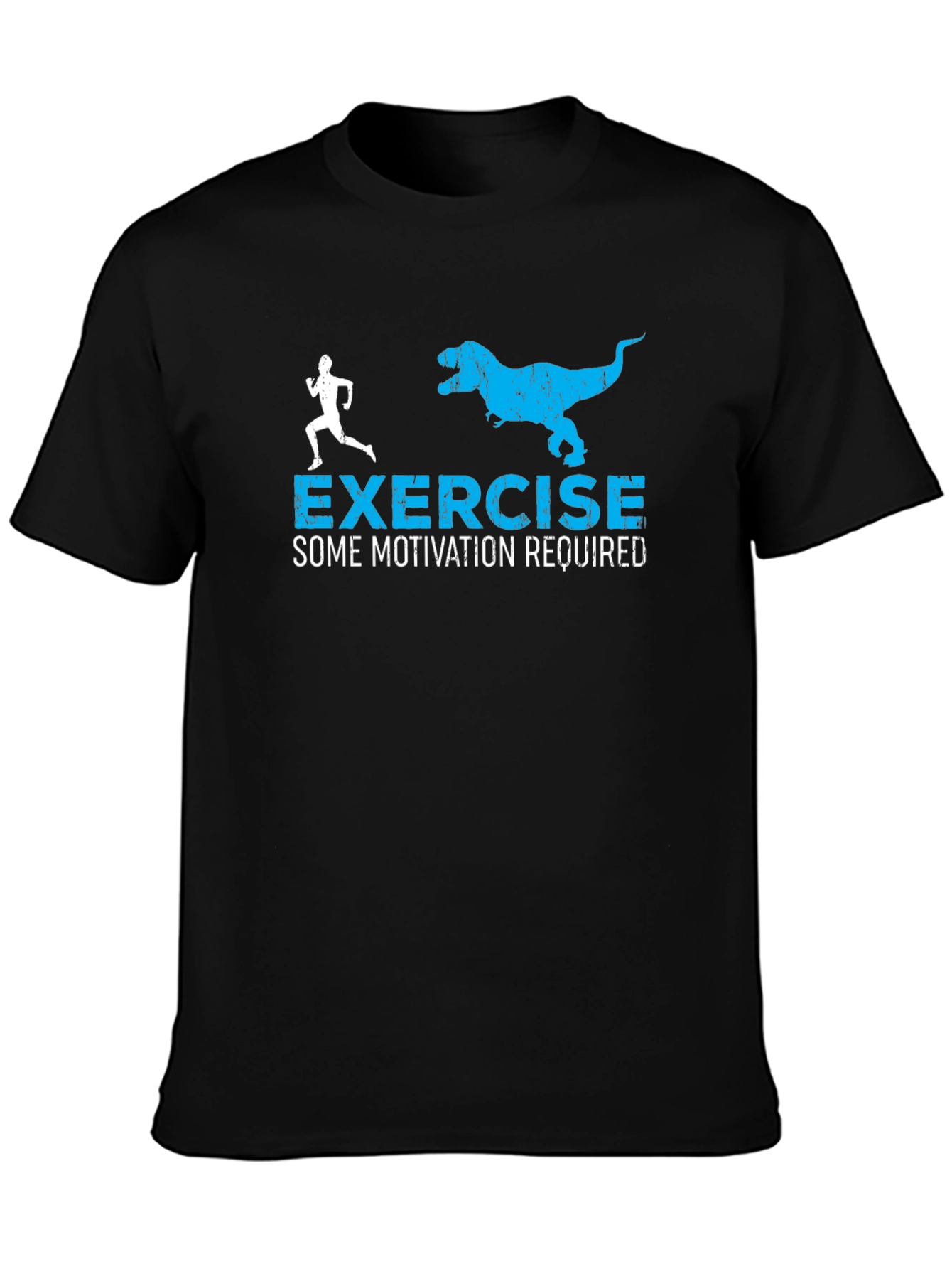 Exercise Motivation T-Shirt: Run From The Dinosaur