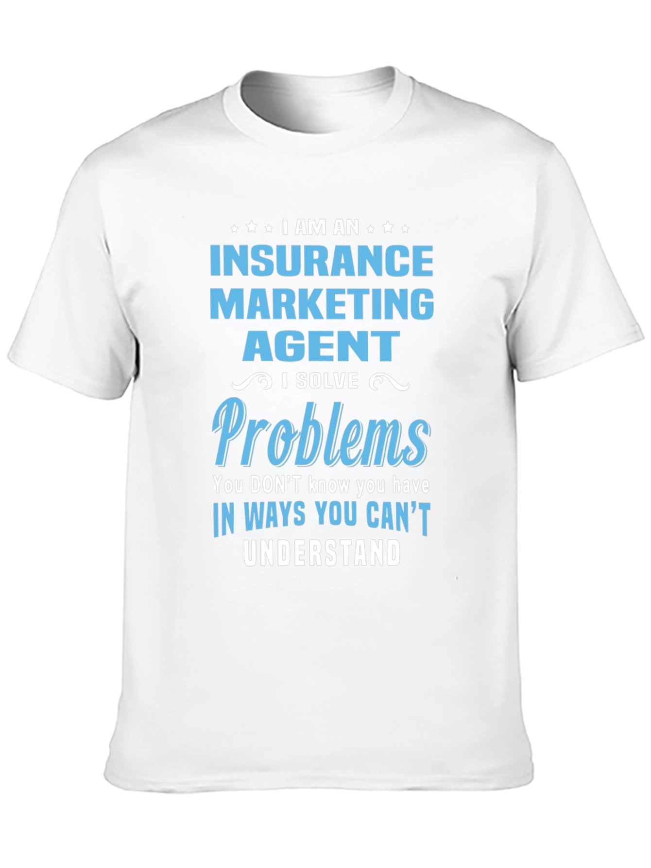 Insurance Marketing Agent T-Shirt