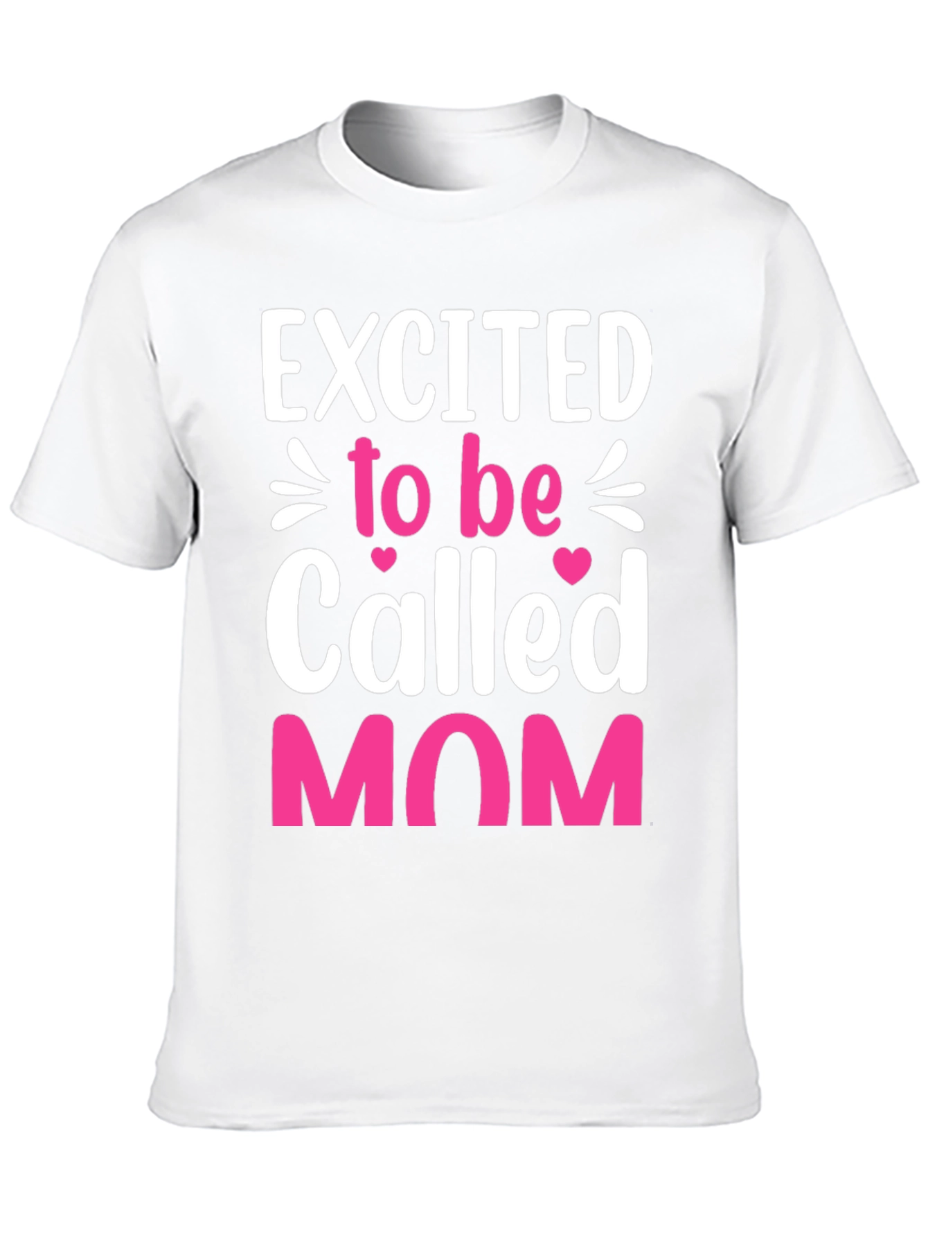 Excited to be Called Mom T-Shirt
