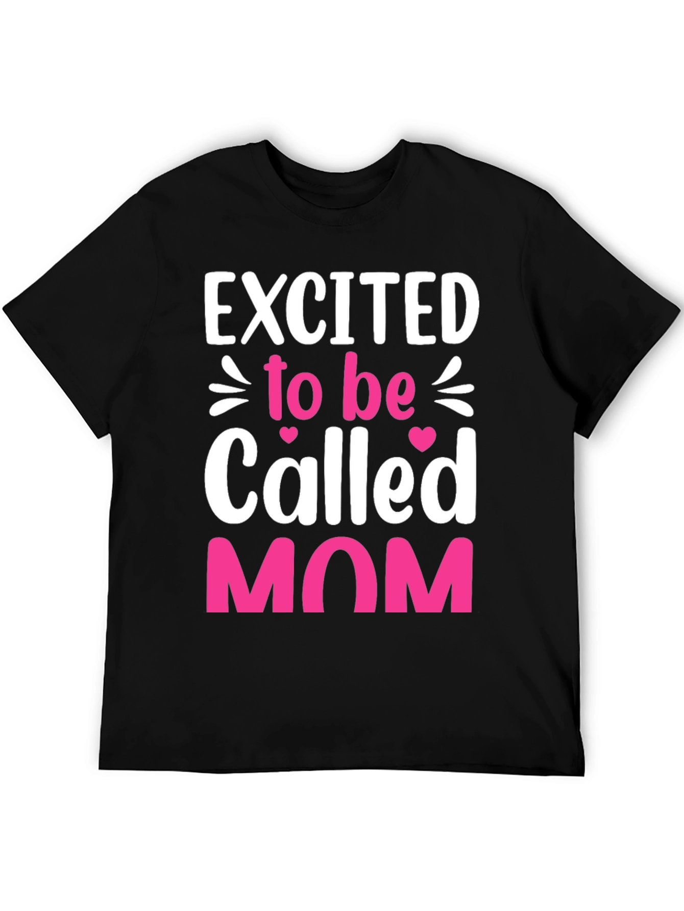Excited to be Called Mom T-Shirt