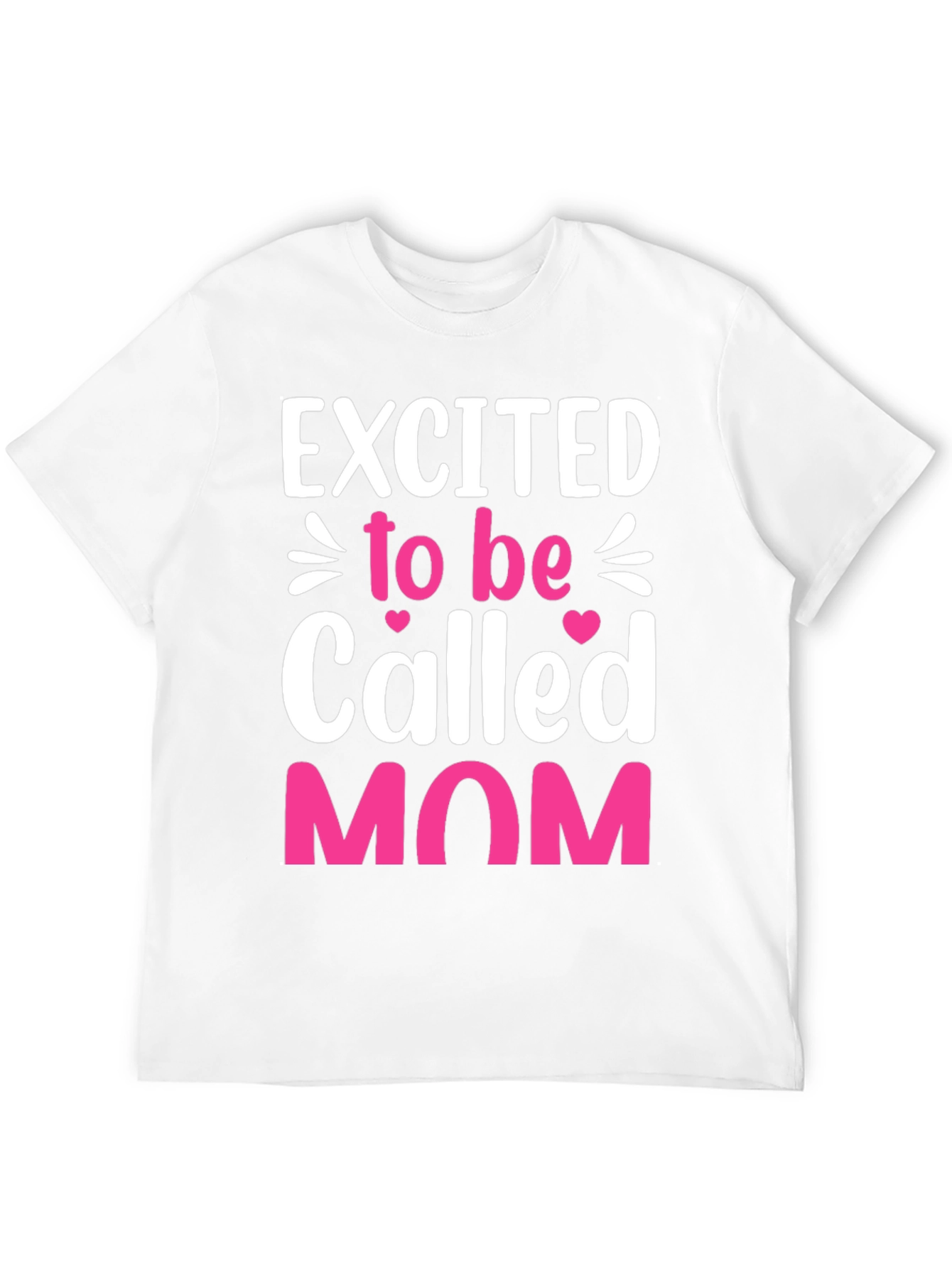 Excited to be Called Mom T-Shirt