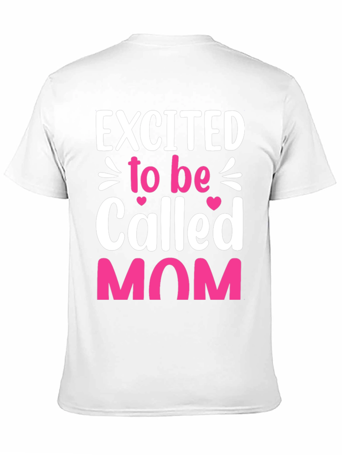 Excited to be Called Mom T-Shirt