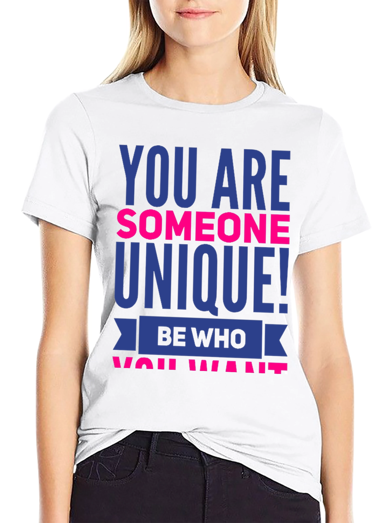 Unique Statement T-Shirt - Be Who You Want!