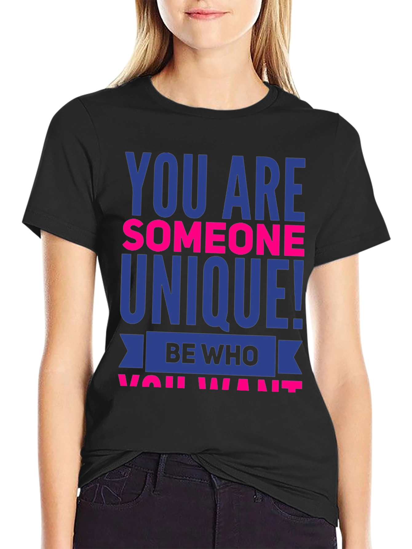 Unique Statement T-Shirt - Be Who You Want!