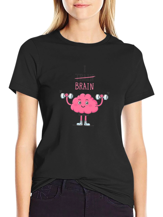 Train Your Brain T-Shirt - Fitness & Mental Health