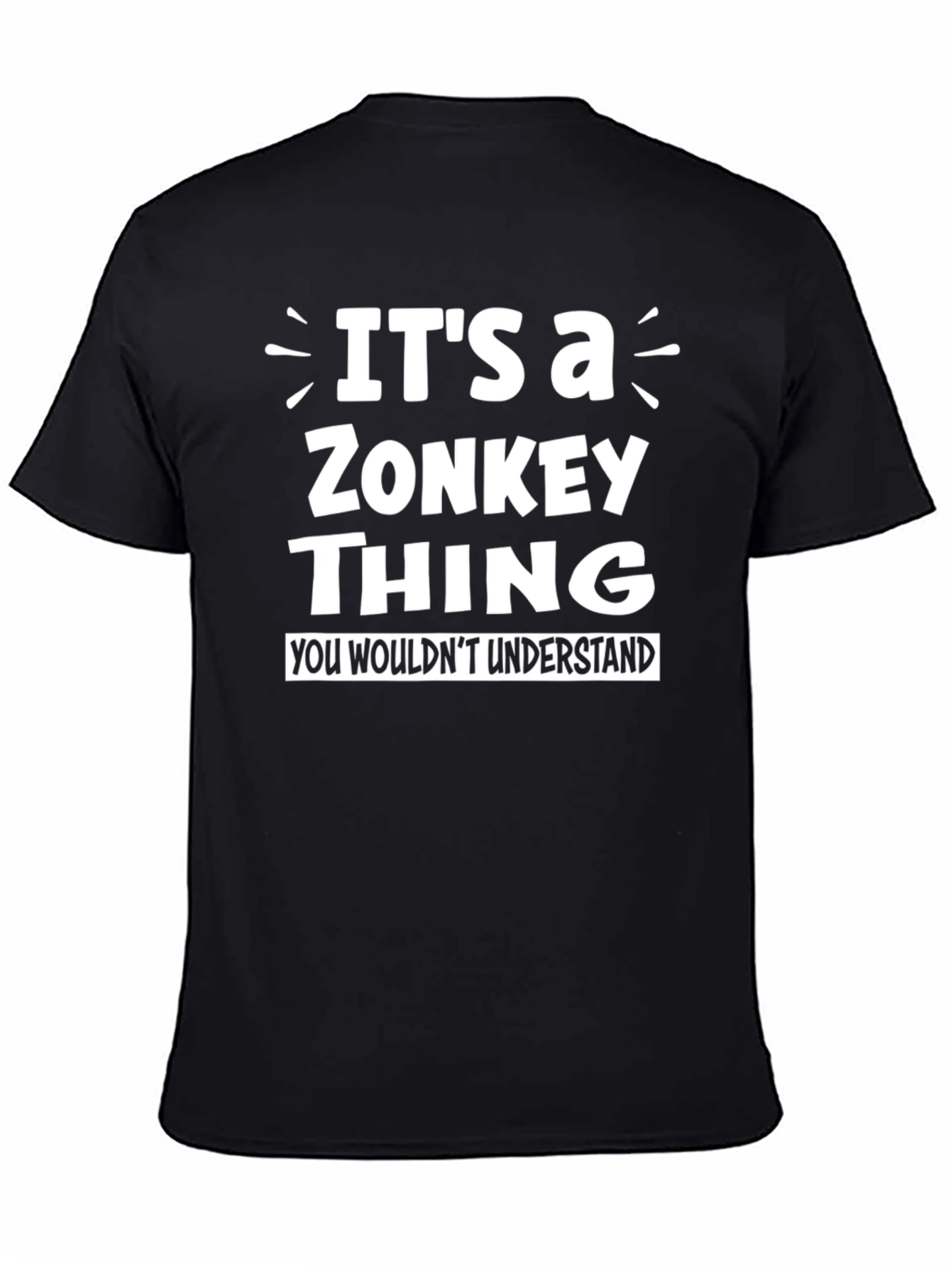Its a Zonkey Thing Funny Graphic T-Shirt