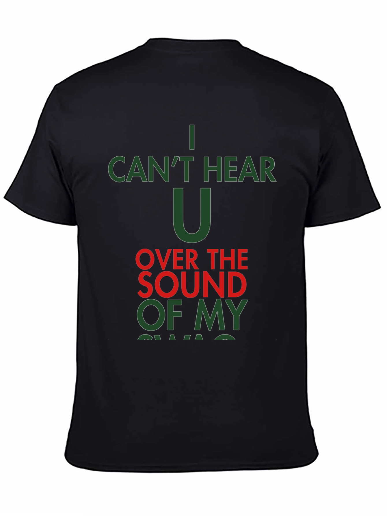I Cant Hear You Funny Sarcastic Graphic T-Shirt