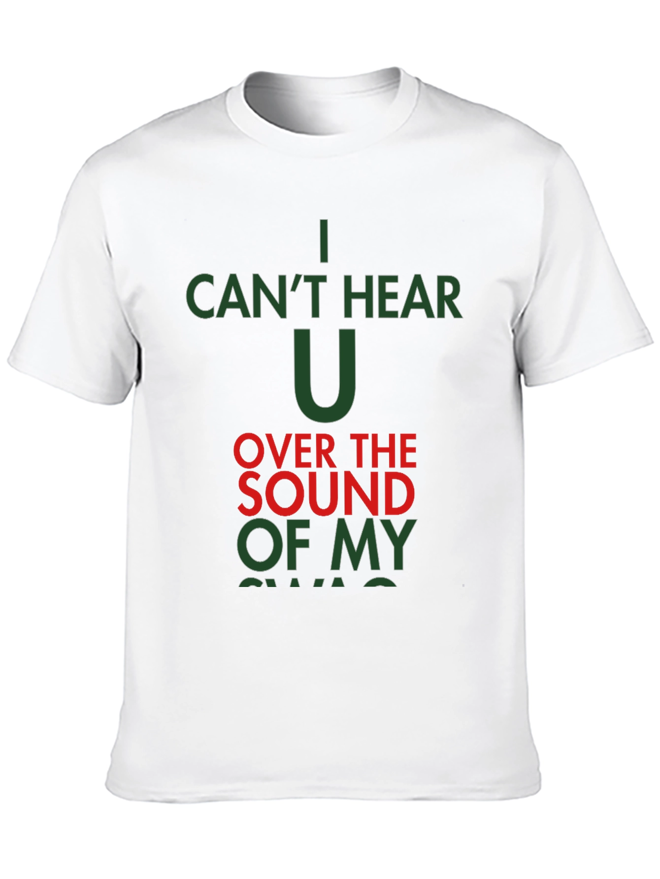 I Cant Hear You Funny Sarcastic Graphic T-Shirt