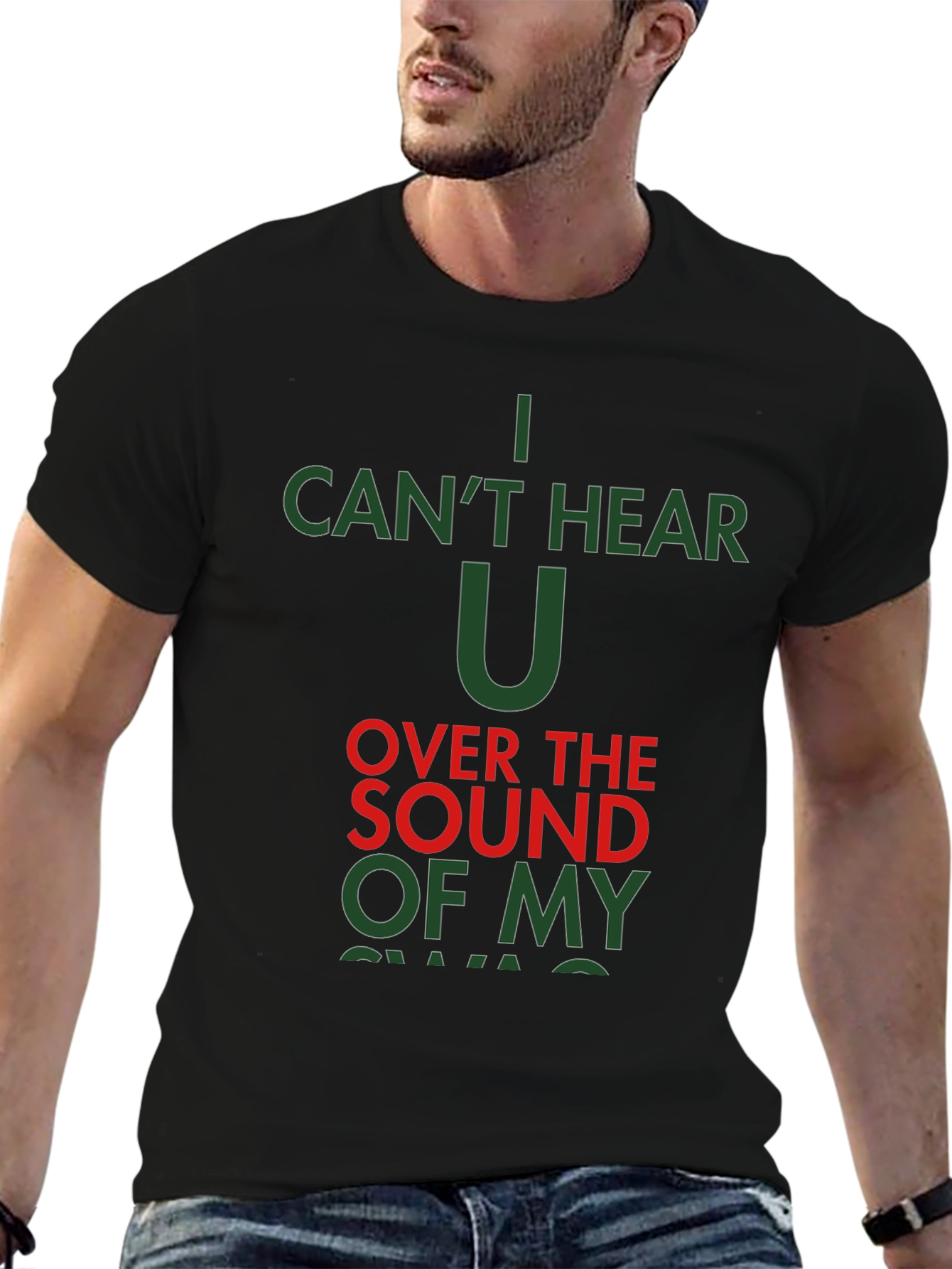I Cant Hear You Funny Sarcastic Graphic T-Shirt