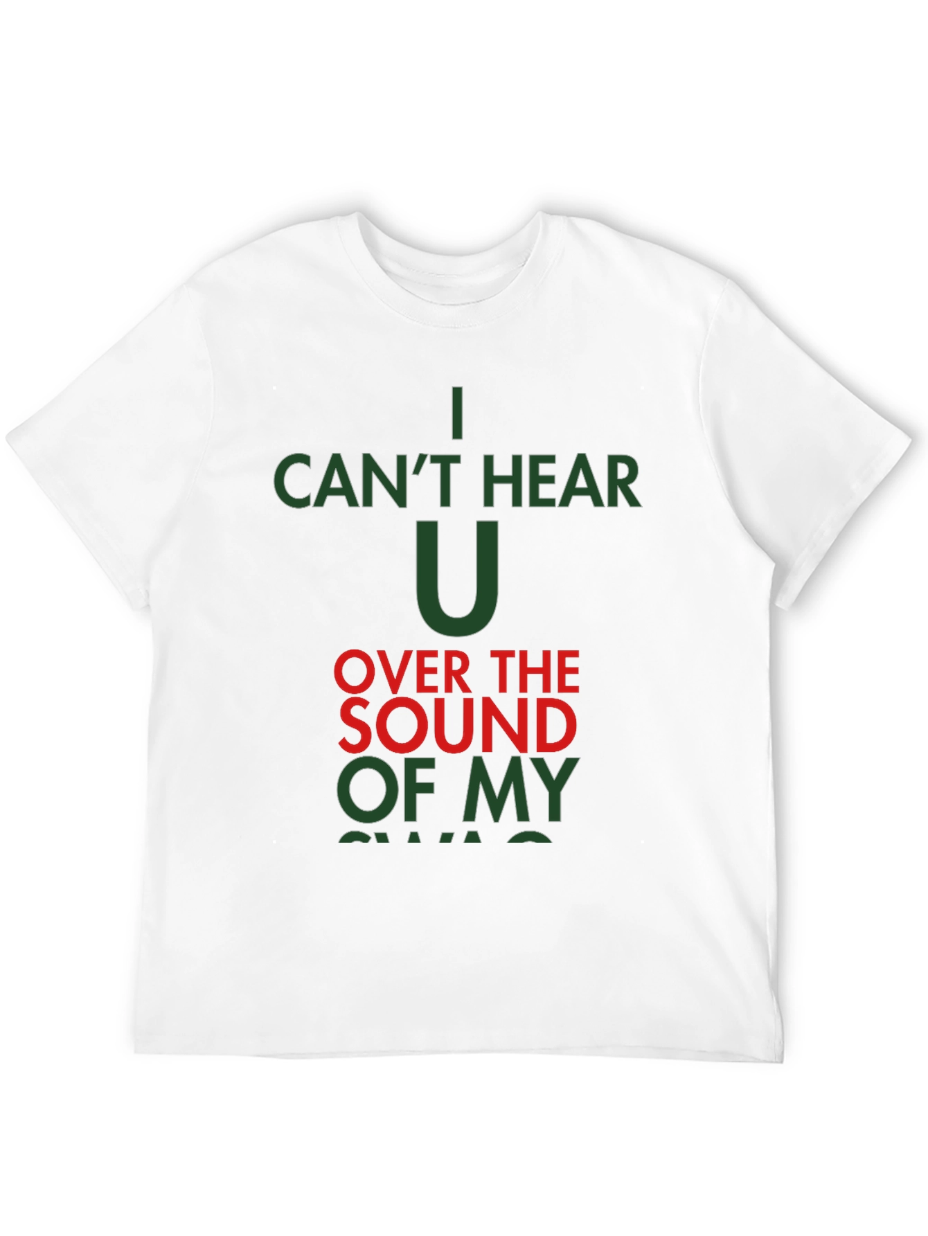 I Cant Hear You Funny Sarcastic Graphic T-Shirt