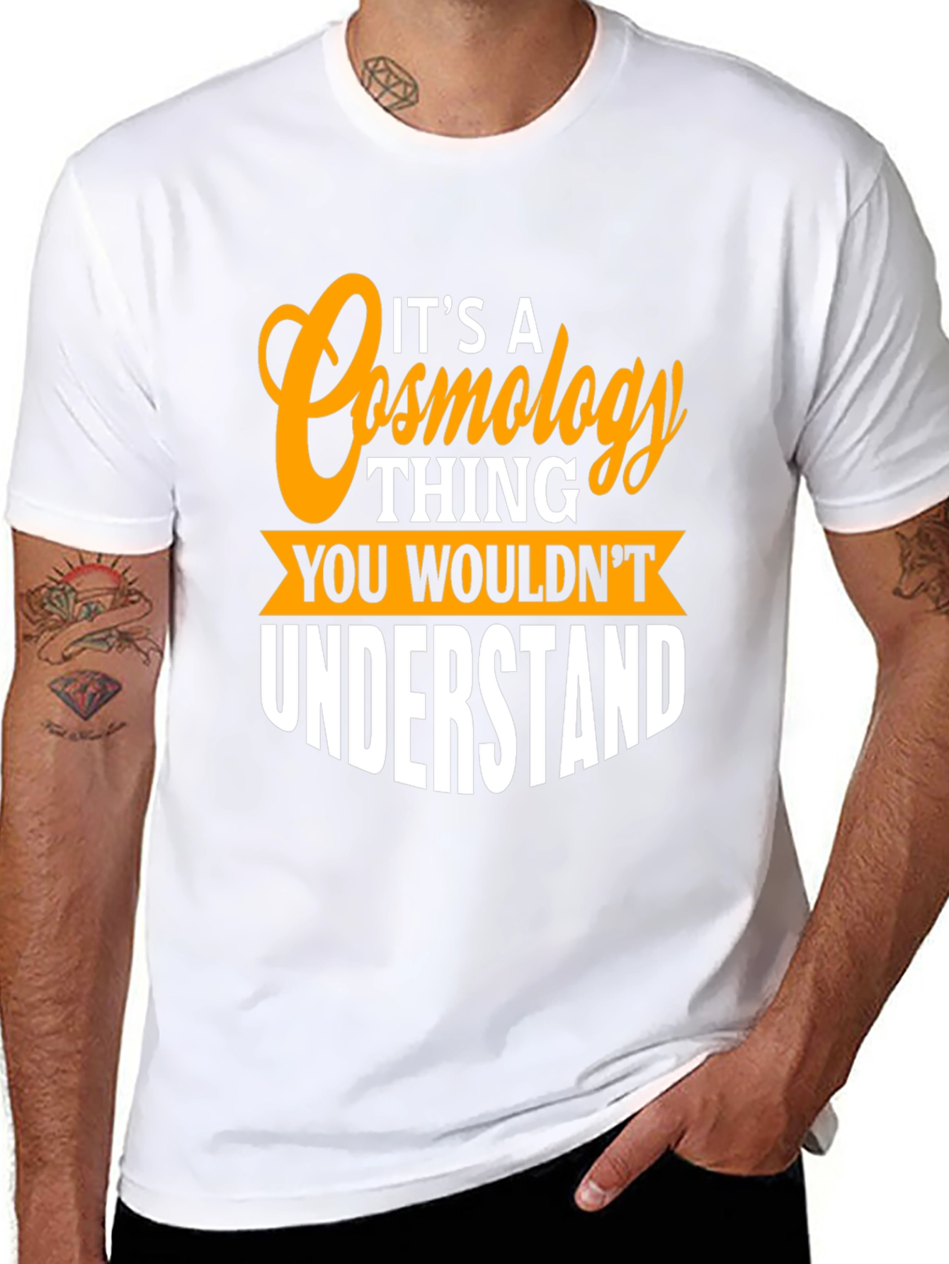 Cosmology Thing T-Shirt - You Wouldnt Understand