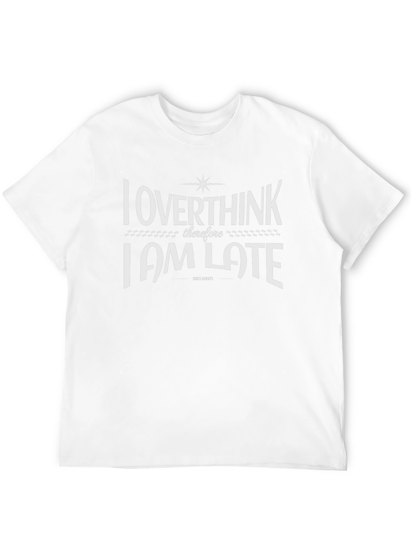Overthink I Am Late Graphic Tee