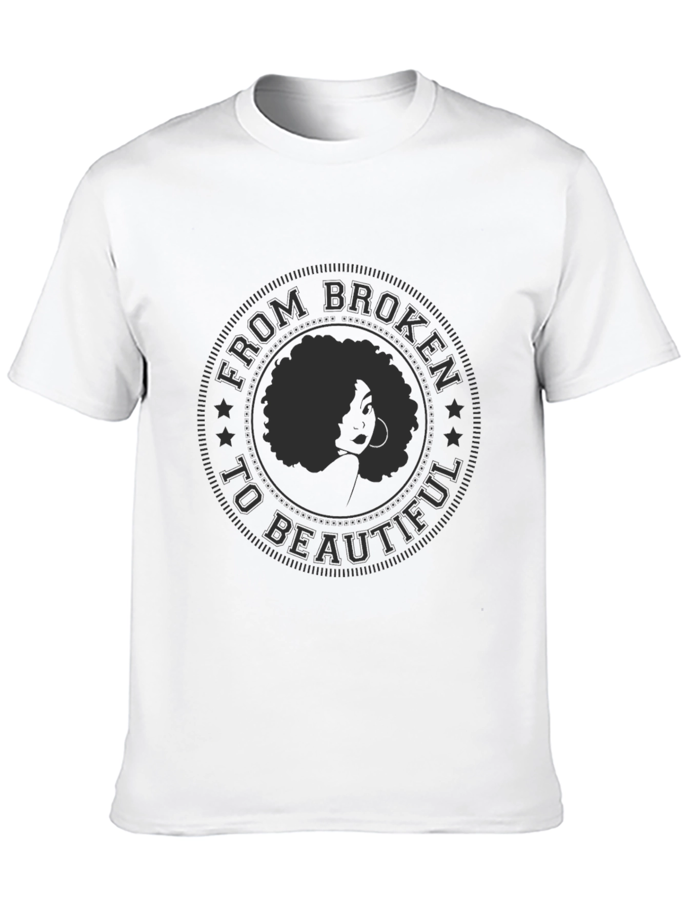 From Broken to Beautiful T-Shirt