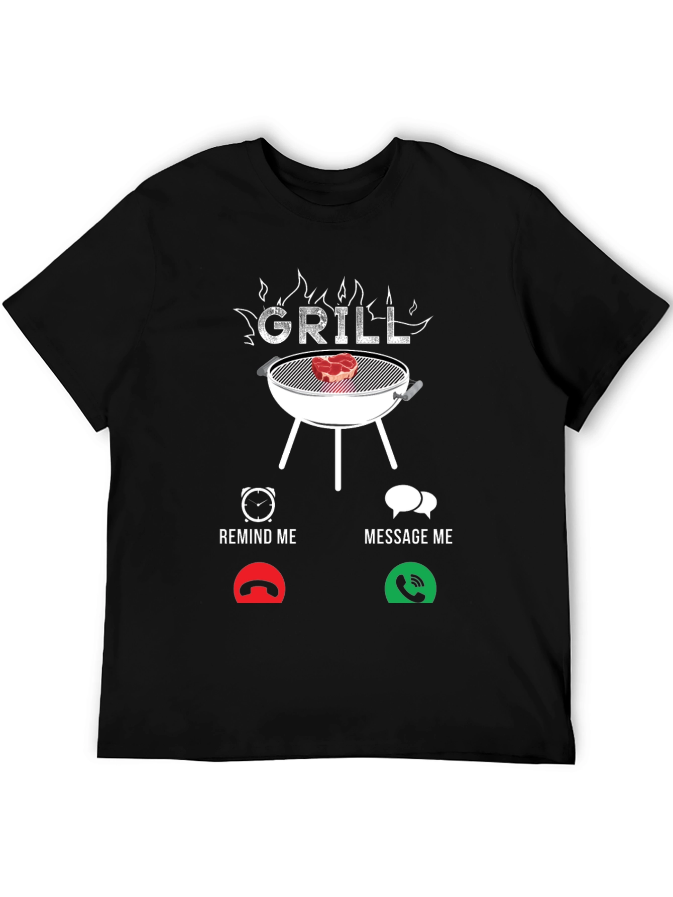 Grill Remind/Message Funny BBQ T-Shirt