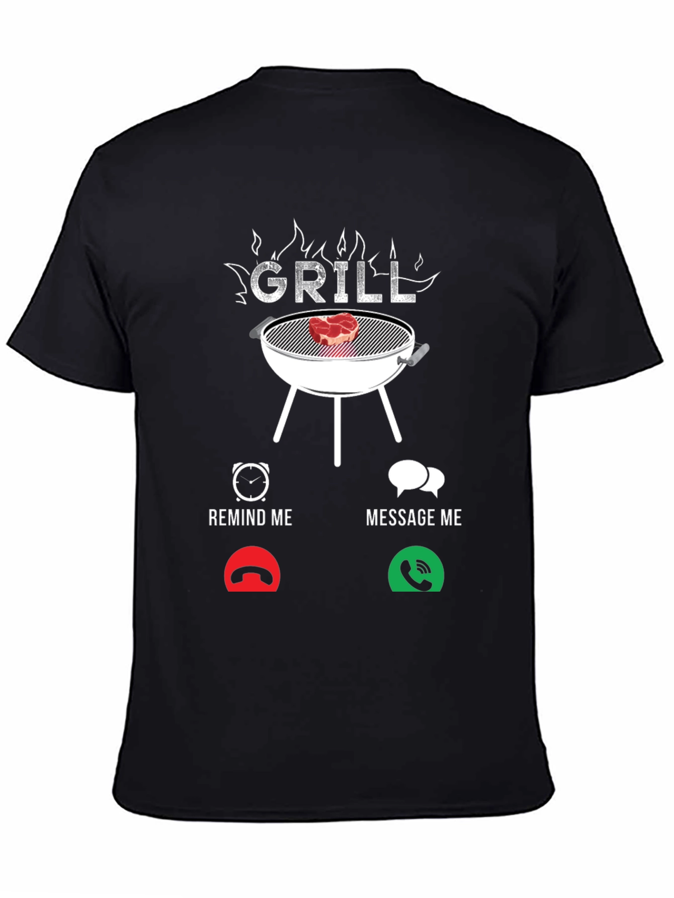 Grill Remind/Message Funny BBQ T-Shirt