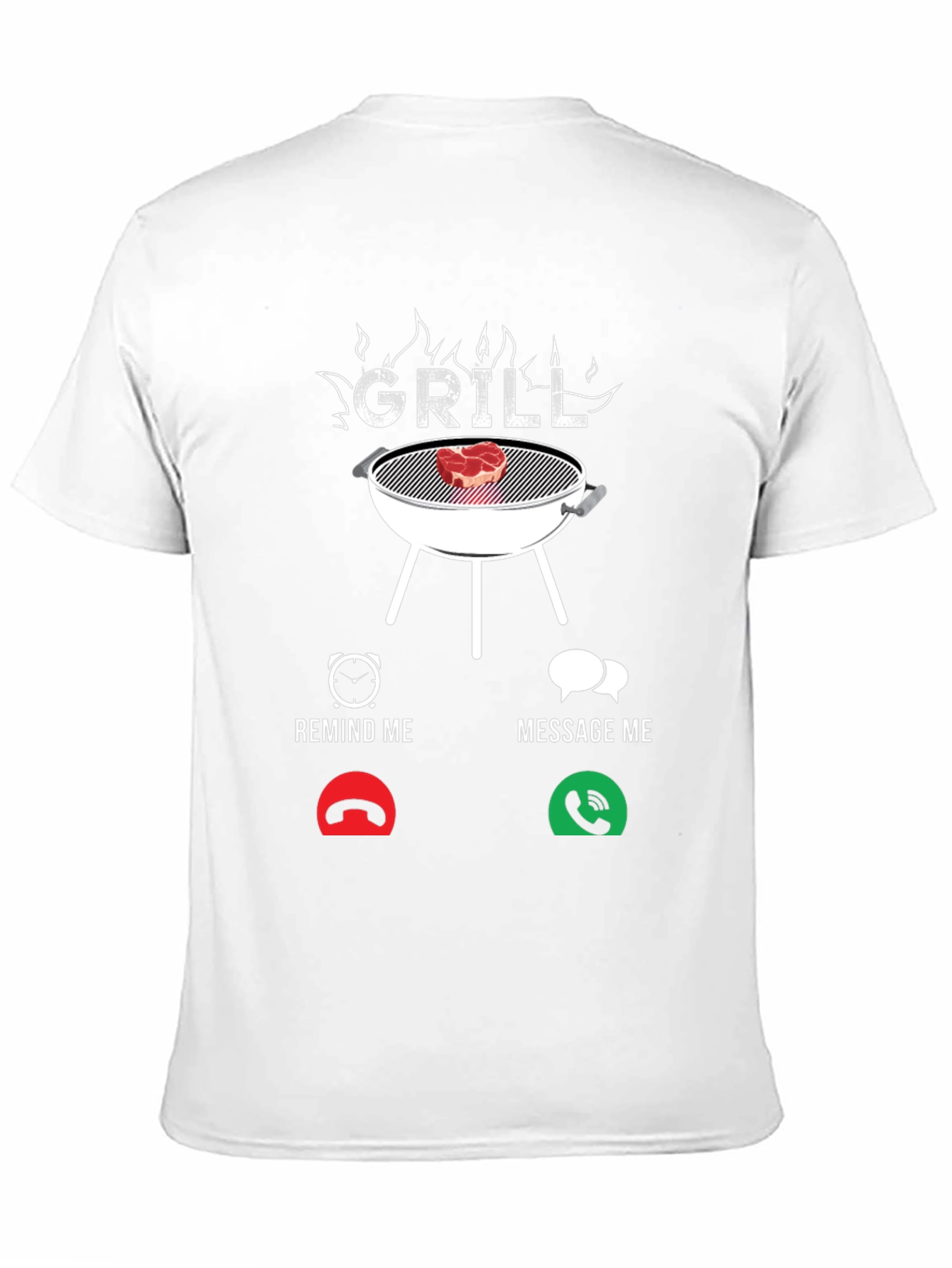 Grill Remind/Message Funny BBQ T-Shirt
