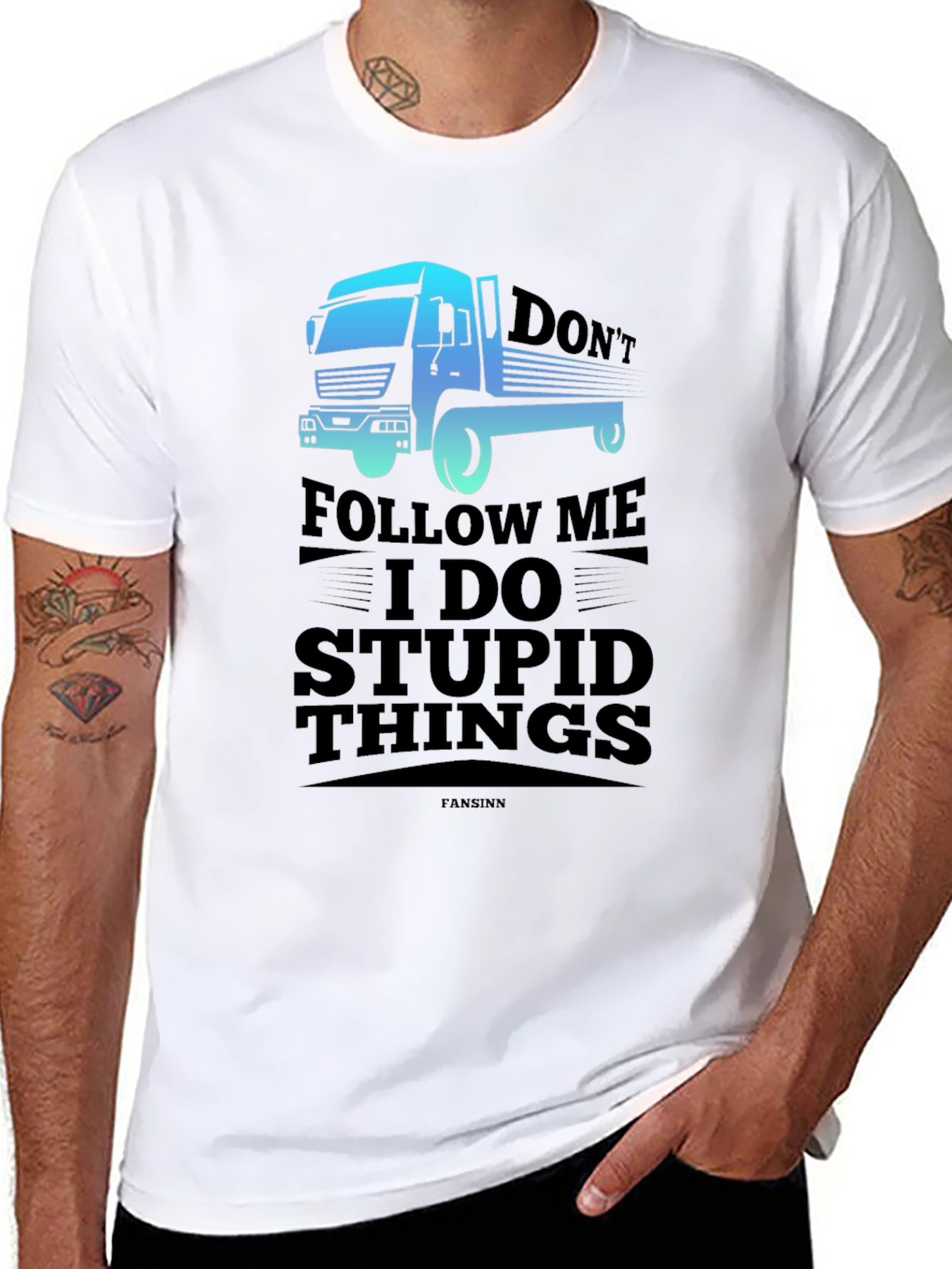 Dont Follow Me I Do Stupid Things Trucker T-Shirt