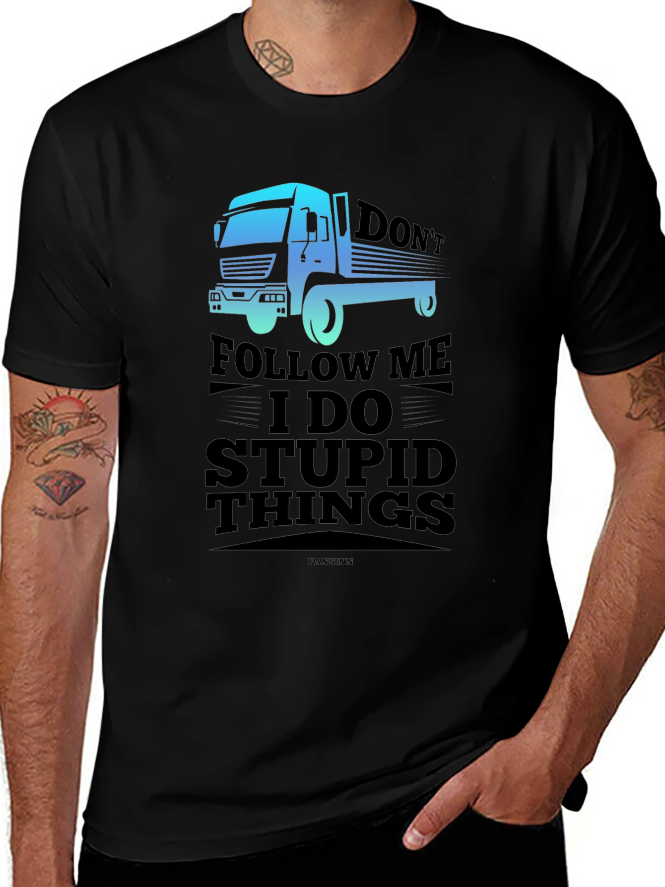 Dont Follow Me I Do Stupid Things Trucker T-Shirt