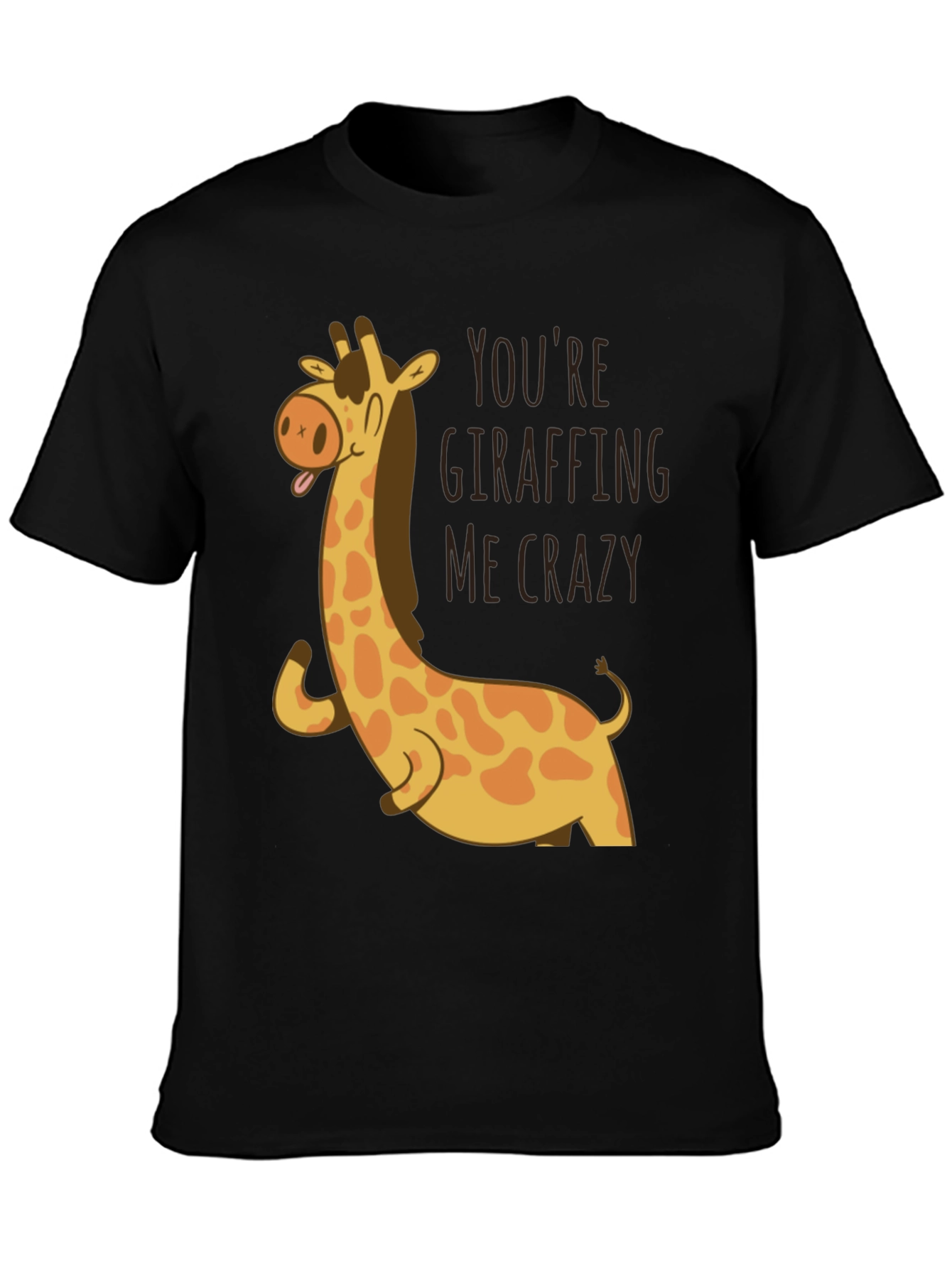 Giraffe Youre Giraffing Me Crazy Graphic Tee