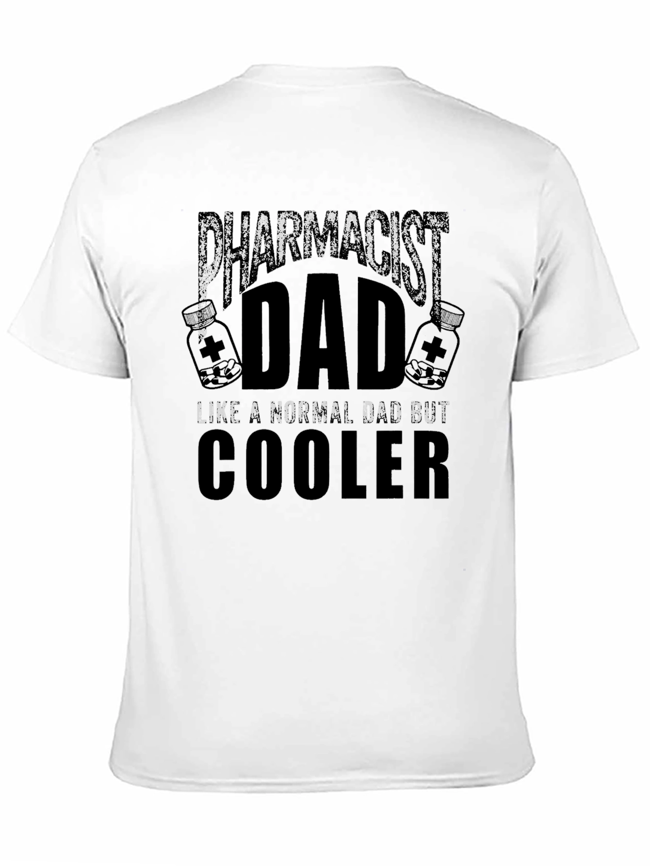 Pharmacist Dad T-Shirt - Cooler Than Normal Dad