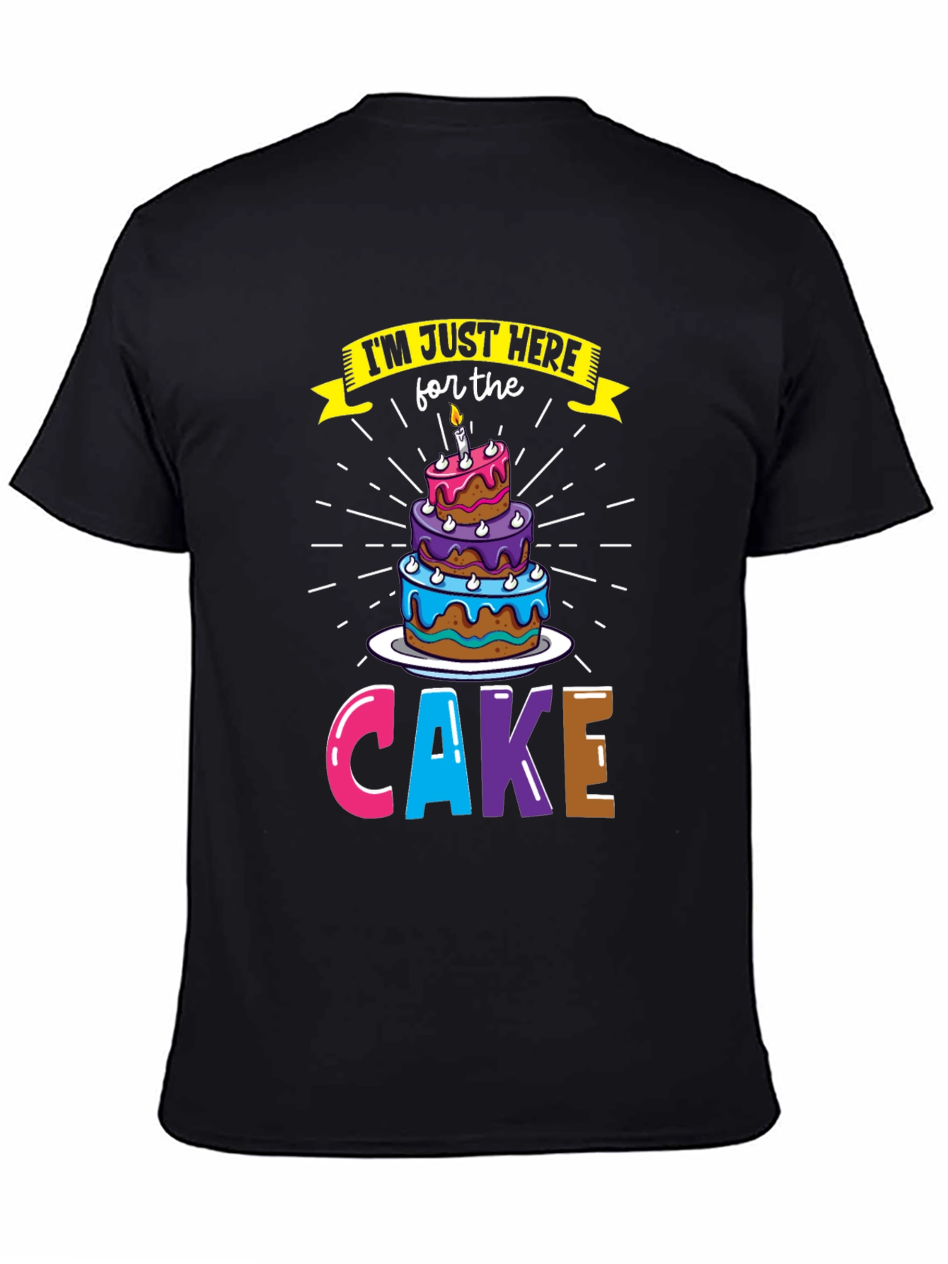 Cake Lover T-Shirt - Here for the Cake