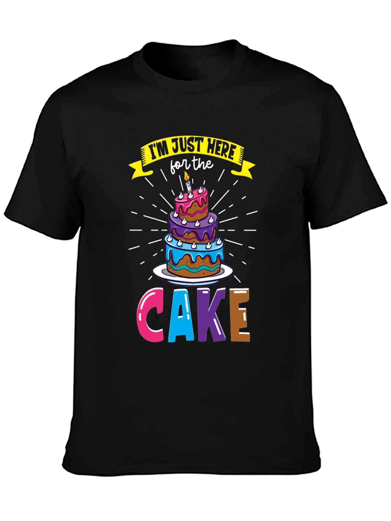 Cake Lover T-Shirt - Here for the Cake